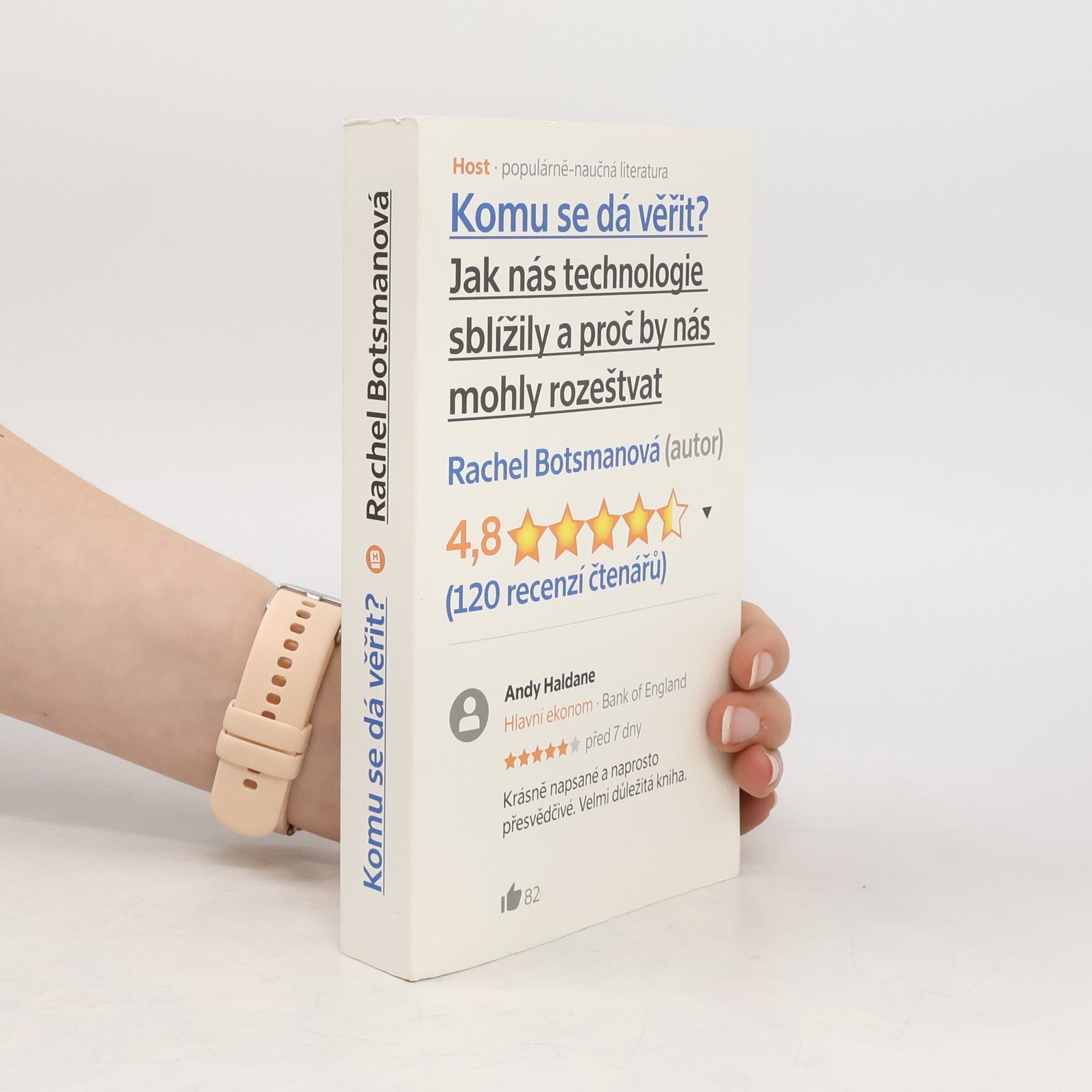 Rachel Botsman Komu se dá věřit? Aneb jak nás technologie sblížily a proč by nás mohly zase rozeštvat
