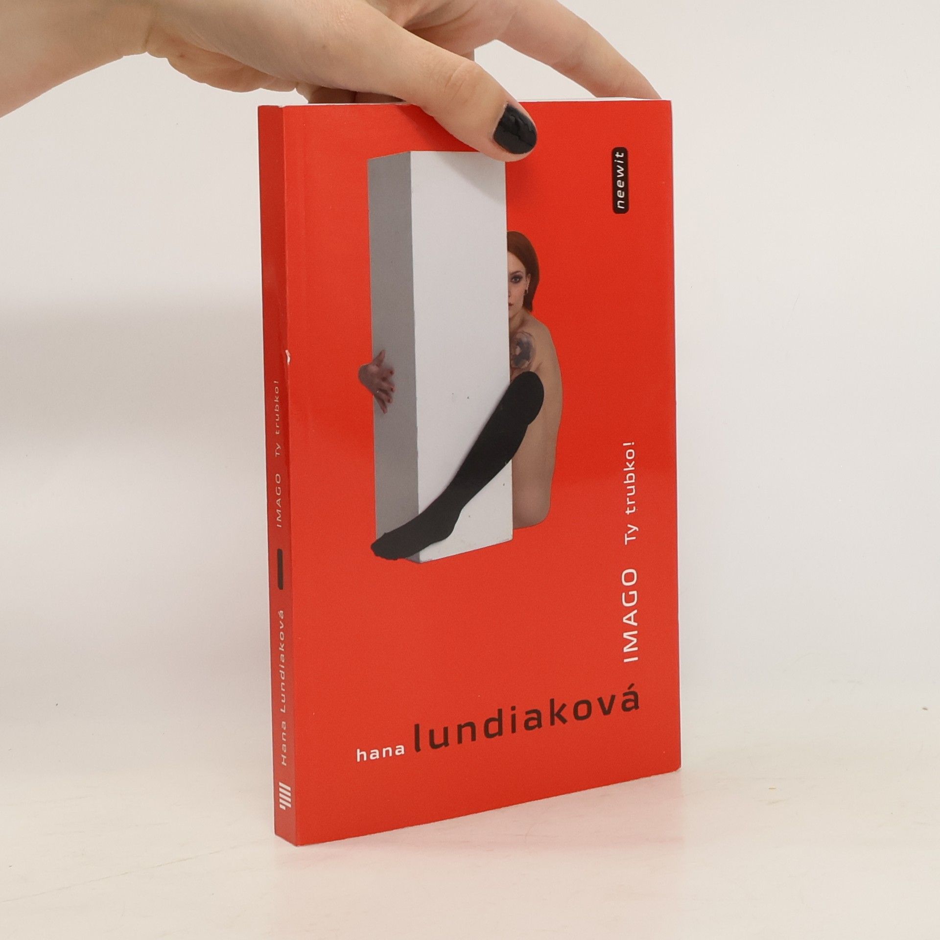 Hana Lundiaková Imago: Ty trubko!