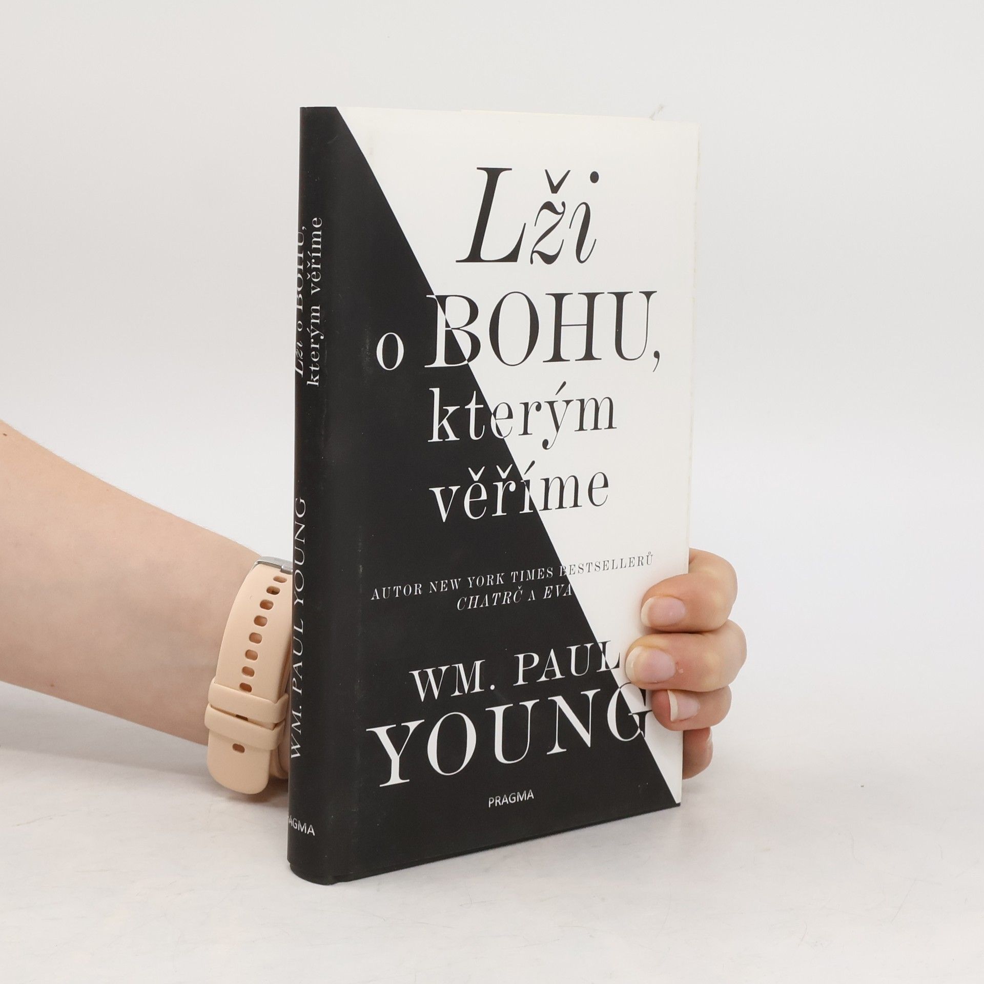 William Paul Young Lži o Bohu, kterým věříme