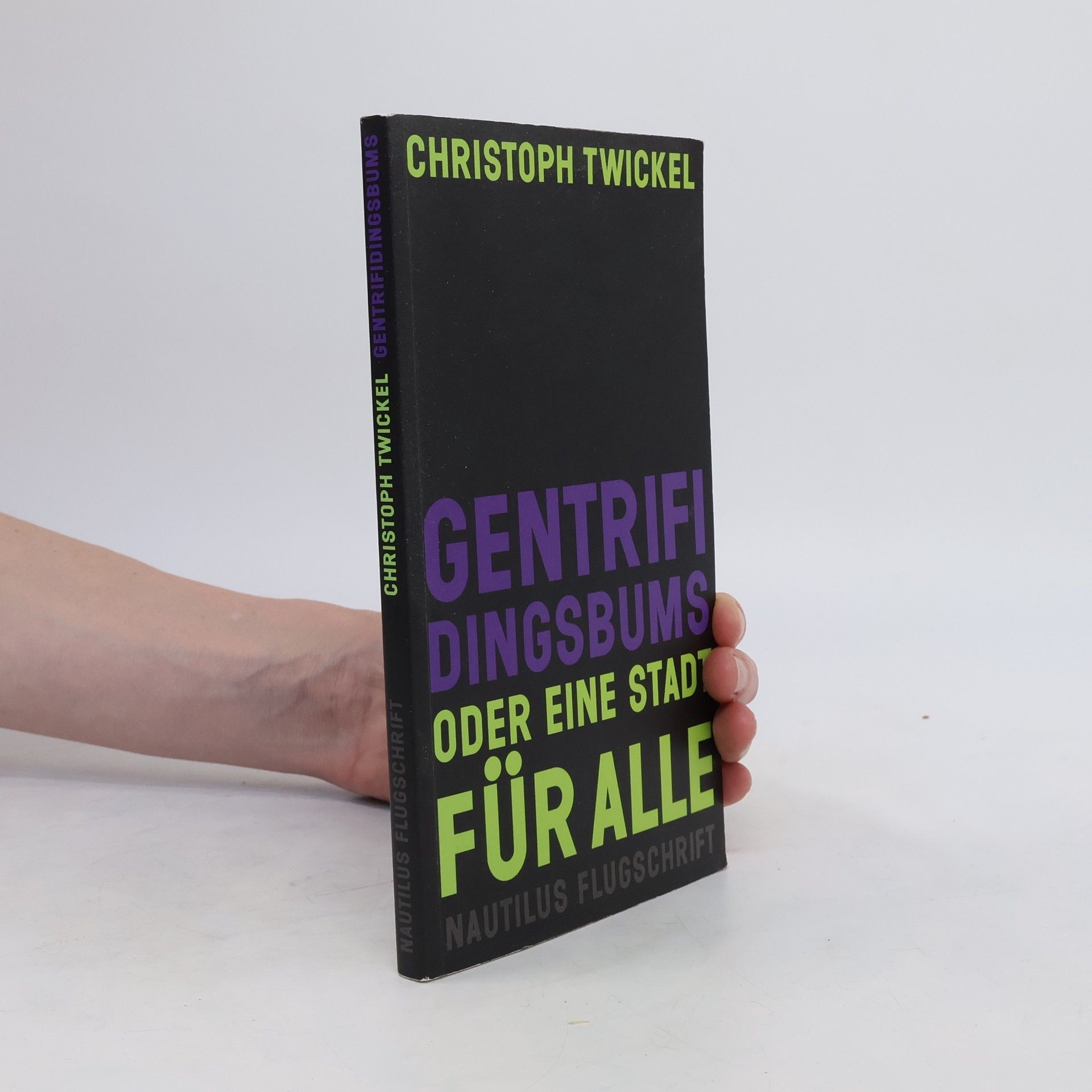Christoph Twickel Gentrifidingsbums oder eine Stadt für alle