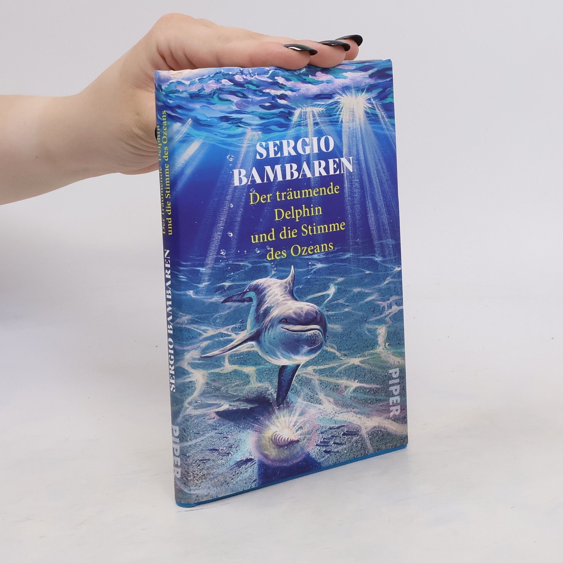 Sergio Bambarén Der träumende Delphin und die Stimme des Ozeans