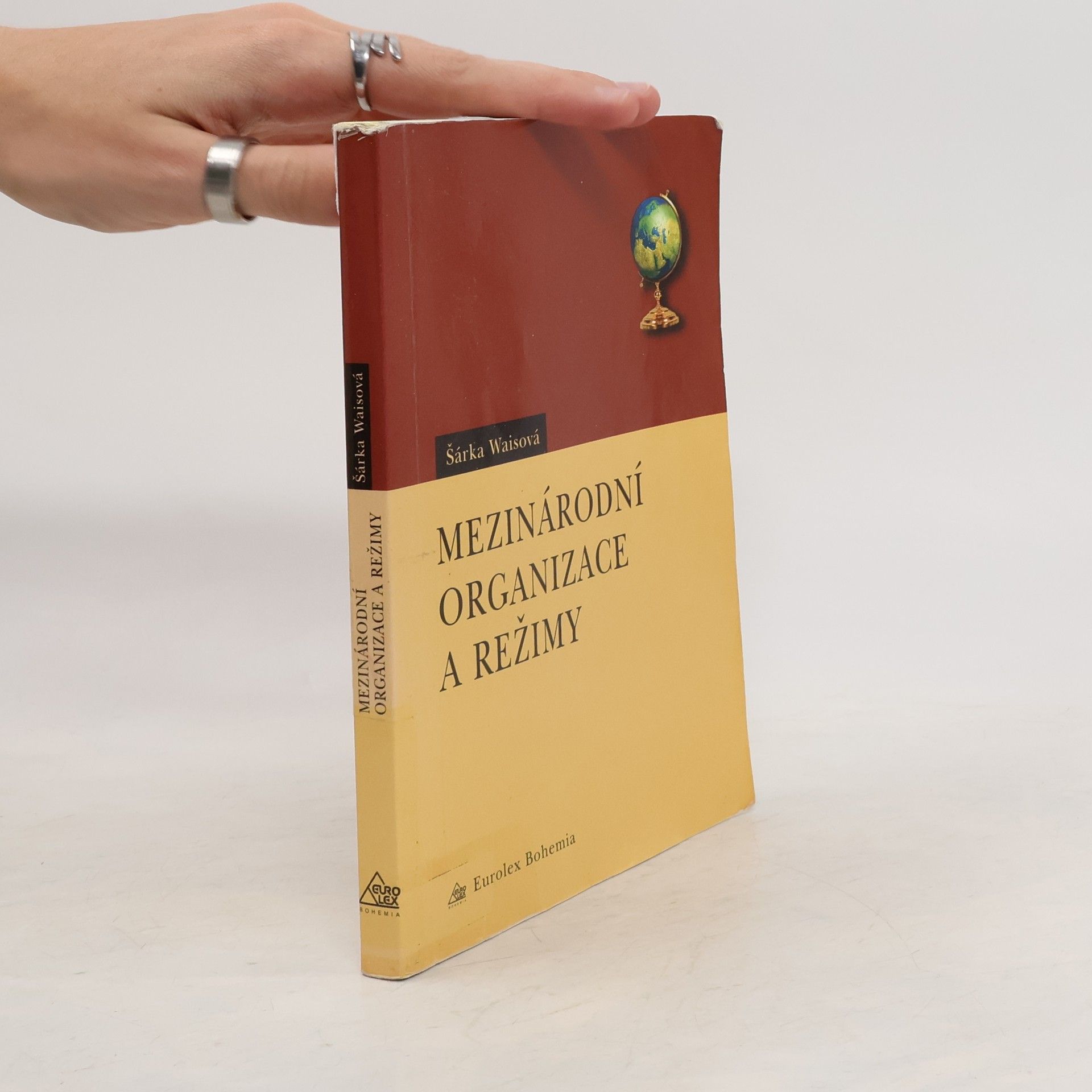 Šárka Waisová Mezinárodní organizace a režimy