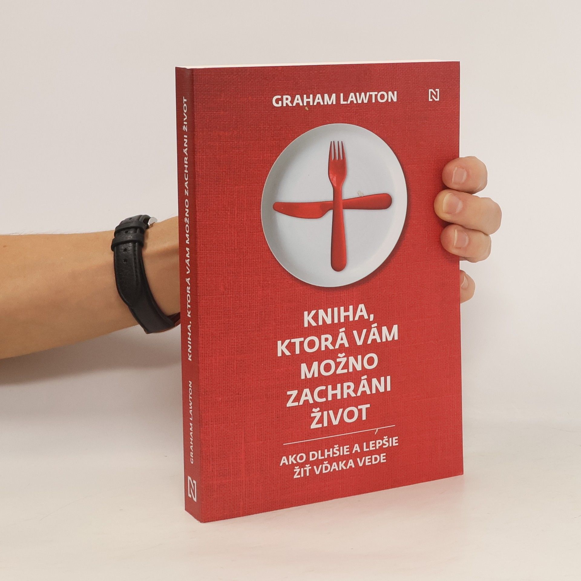 Graham Lawton Kniha, ktorá vám možno zachráni život: Ako dlhšie a lepšie žiť vďaka vede