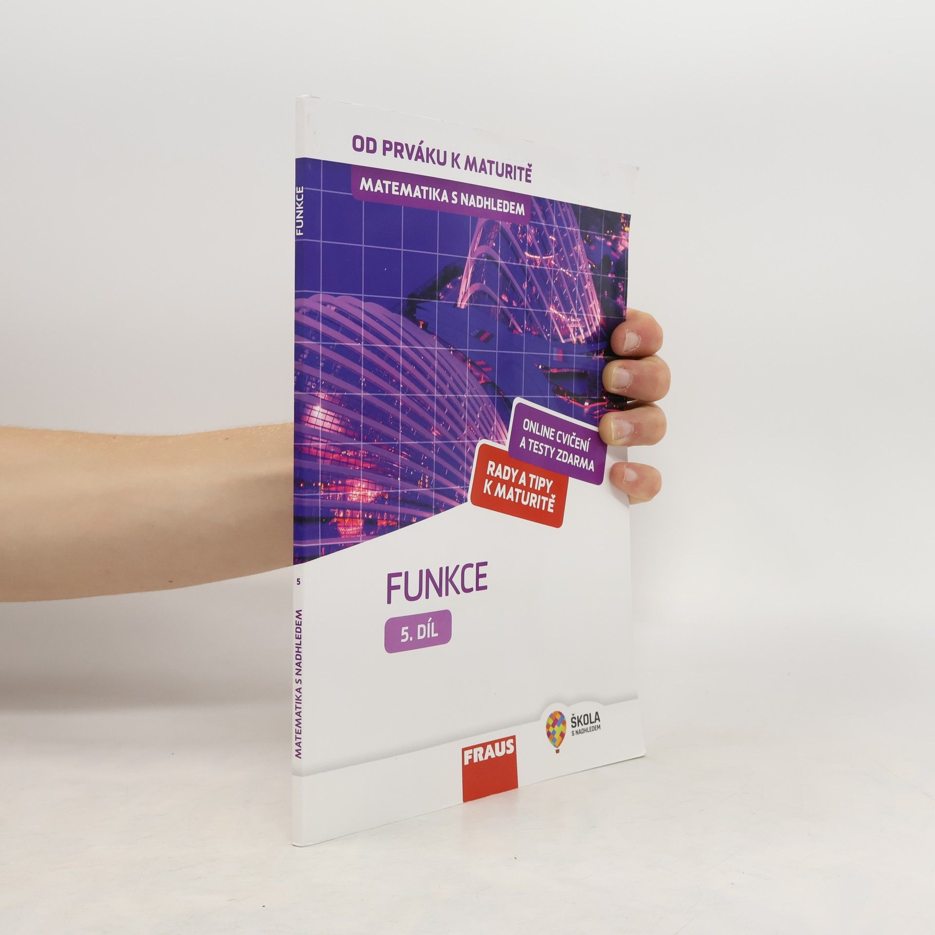 Pavel Tlustý Matematika s nadhledem: od prváku k maturitě: Funkce (5. díl)