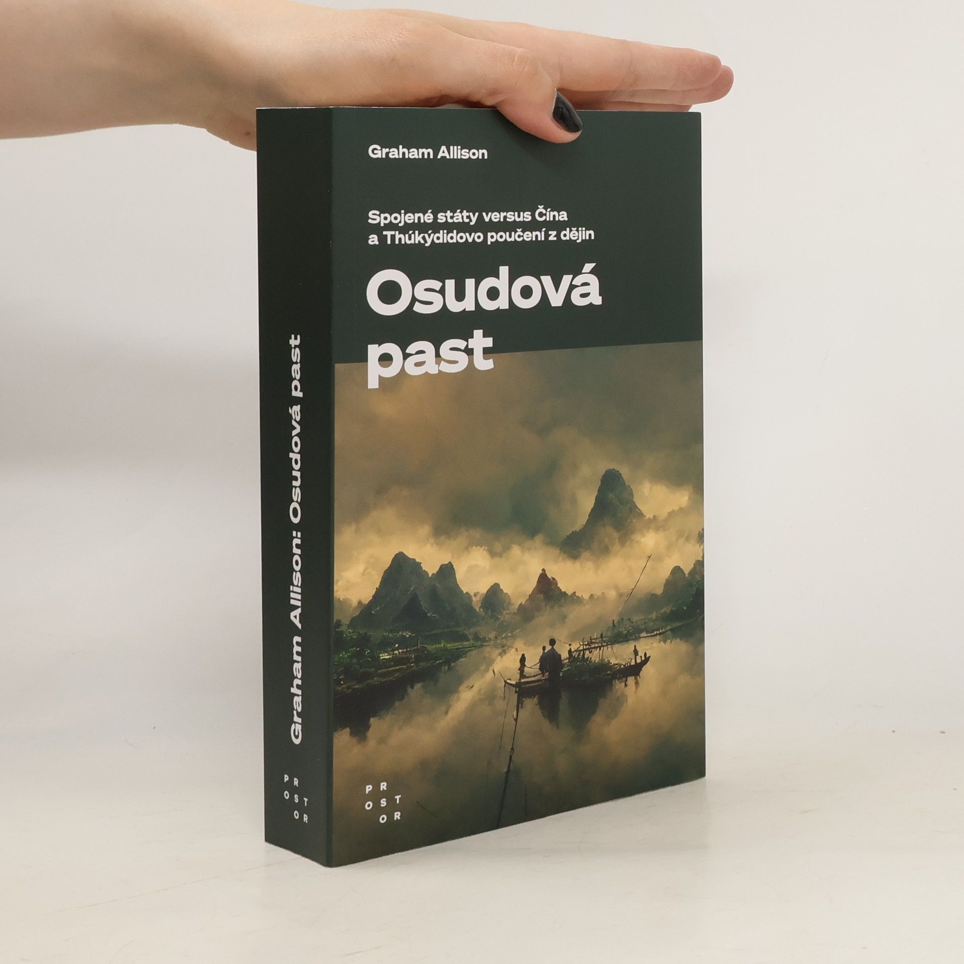 Graham T. Allison Osudová past: Spojené státy versus Čína a Thúkýdidovo poučení z dějin