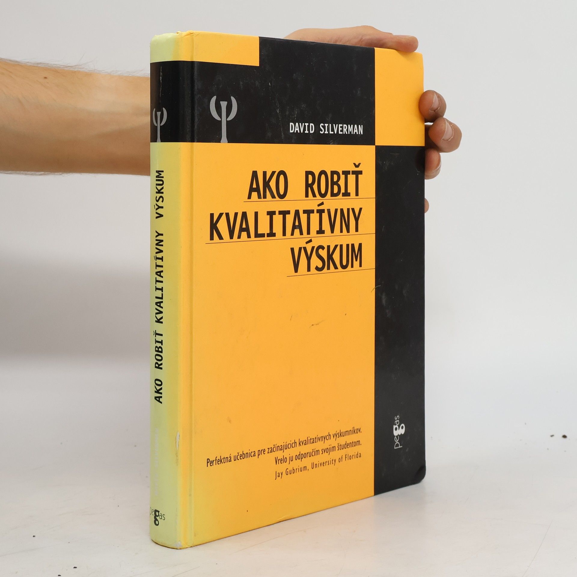 David Silverman Ako robiť kvalitatívny výskum. Praktická príručka
