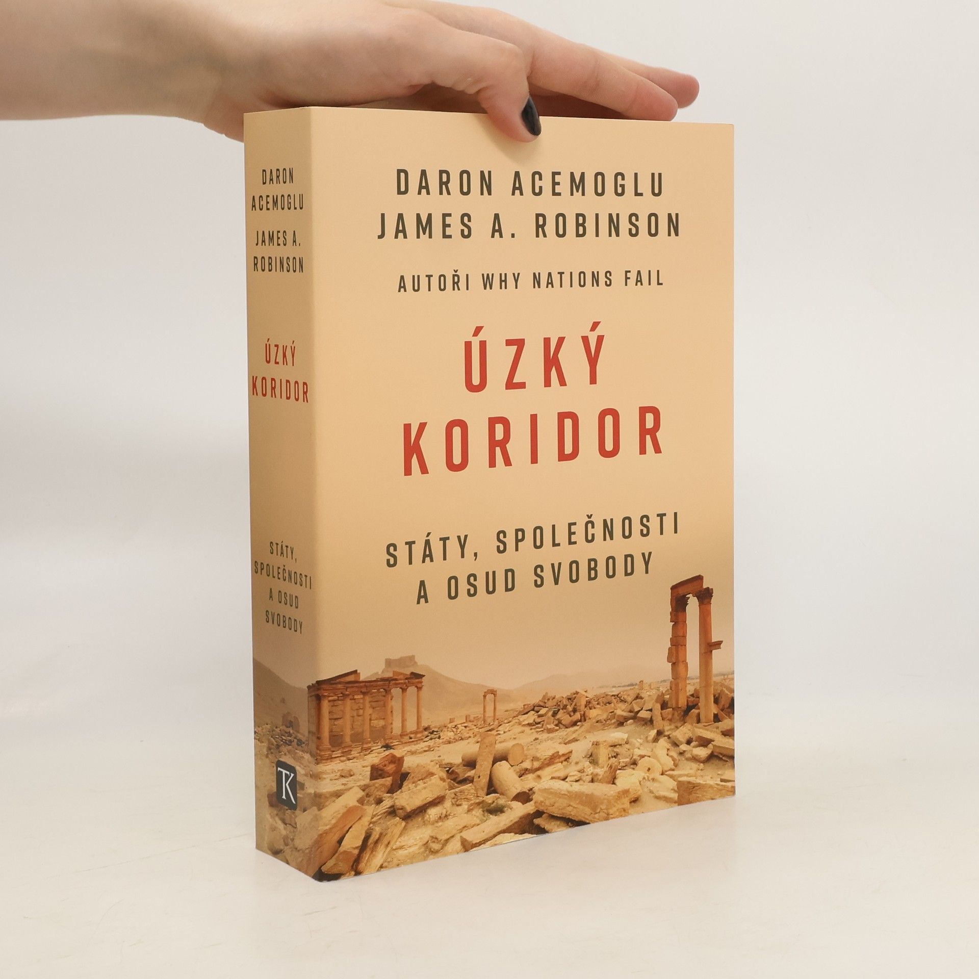 James Robinson Úzký koridor - Státy, společnosti a osud svobody