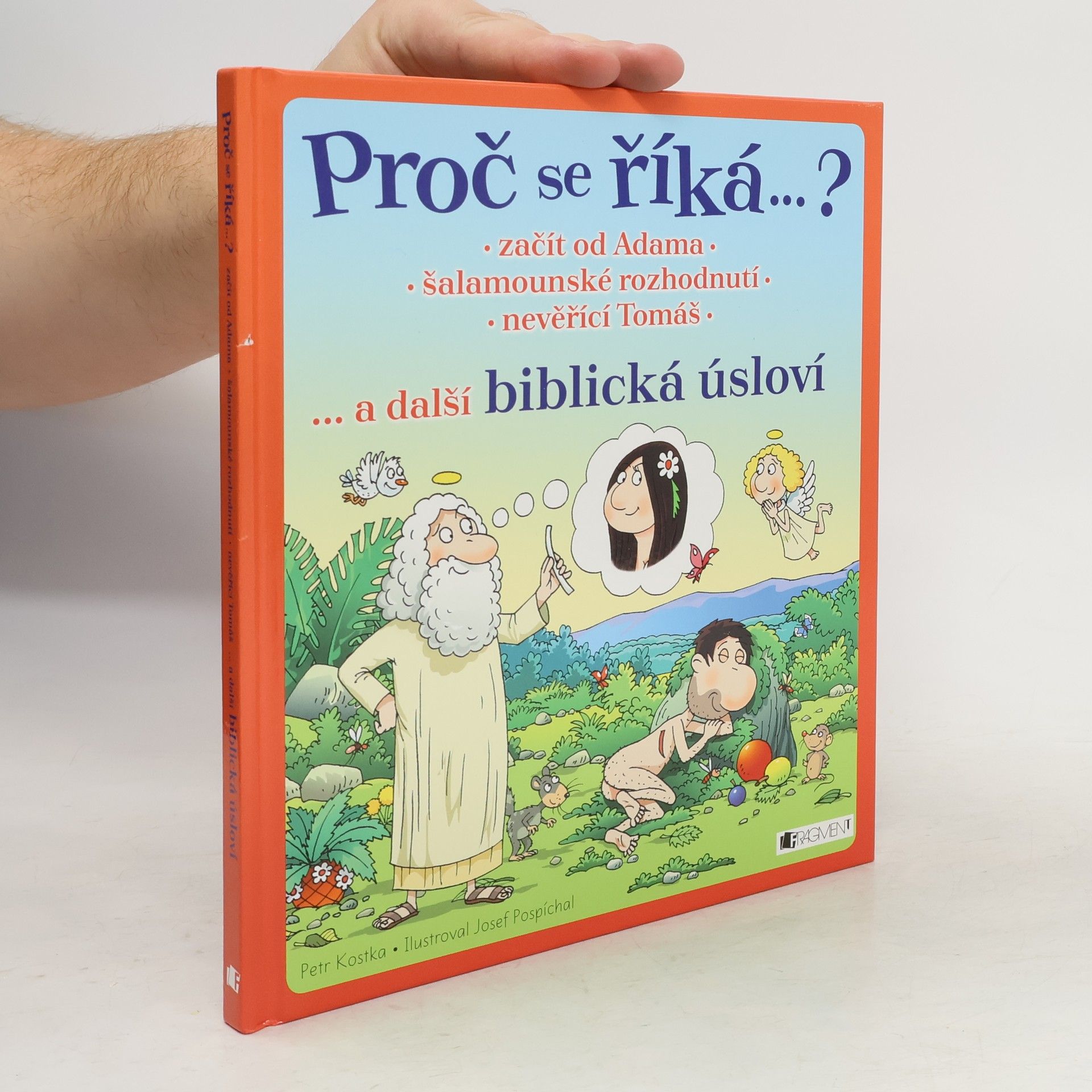Petr Kostka Začít od Adama, šalamounské rozhodnutí, nevěřící Tomáš... a další biblická úsloví
