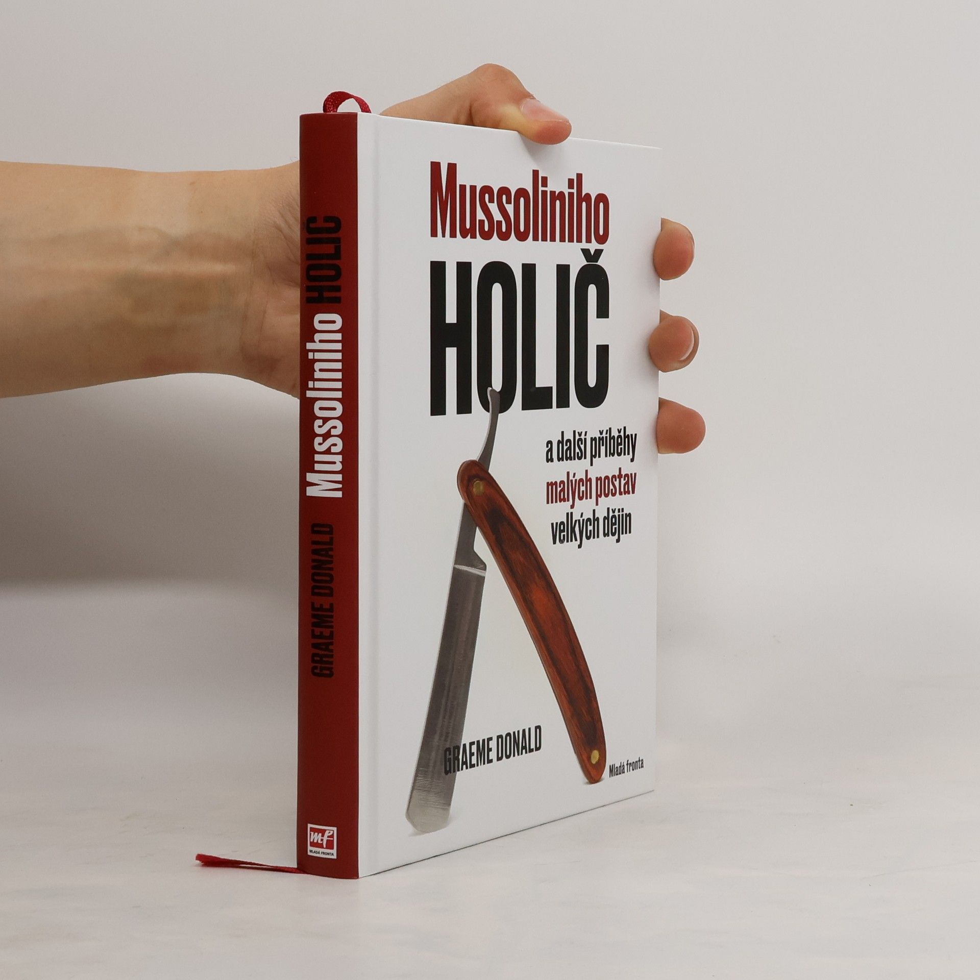 Graeme Donald Mussoliniho holič a další příběhy malých postav velkých dějin