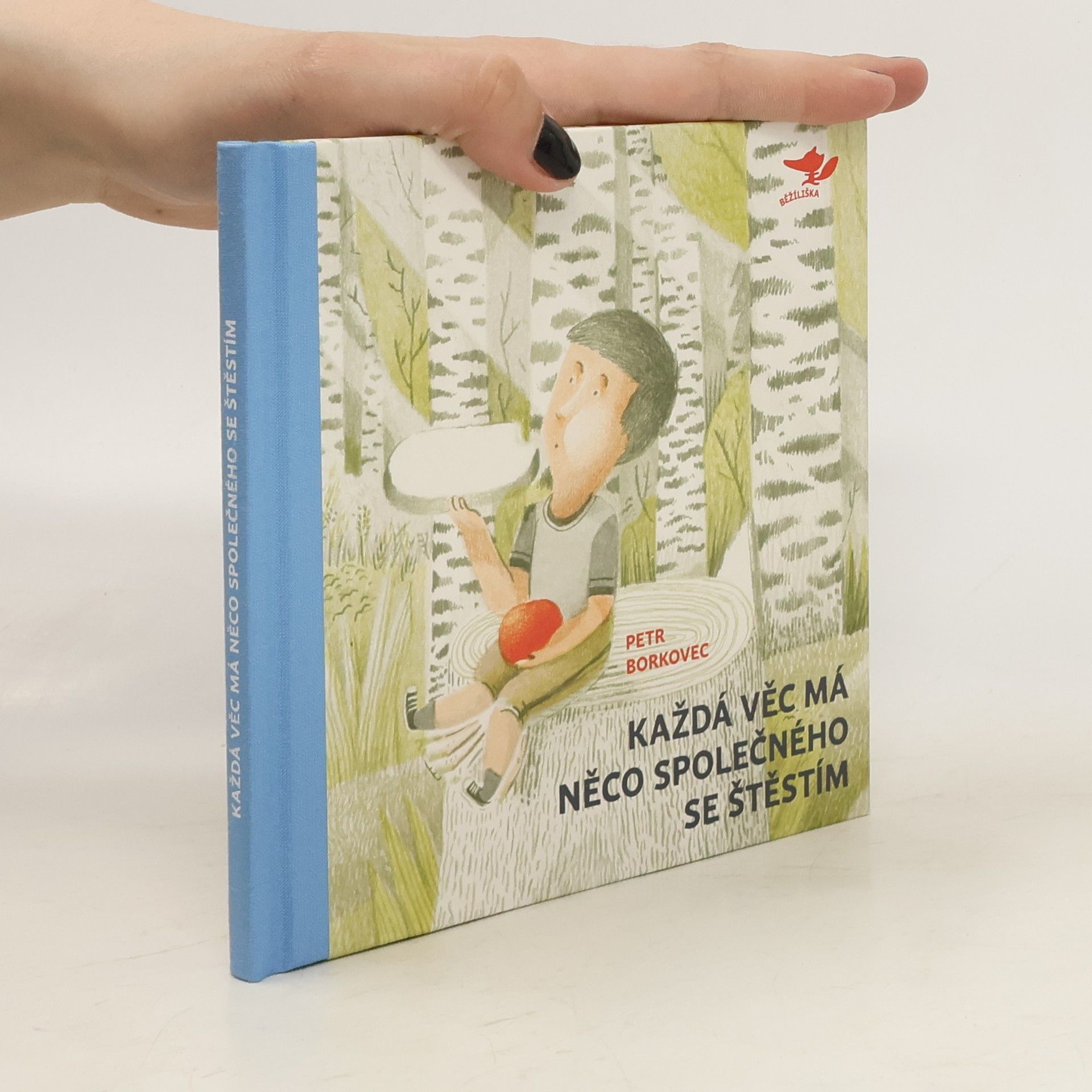 Petr Borkovec Každá věc má něco společného se štěstím