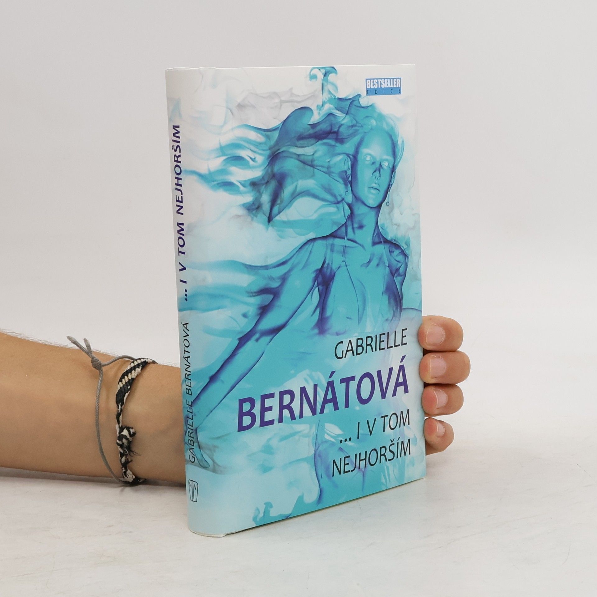 Gabrielle Bernátová ...i v tom nejhorším