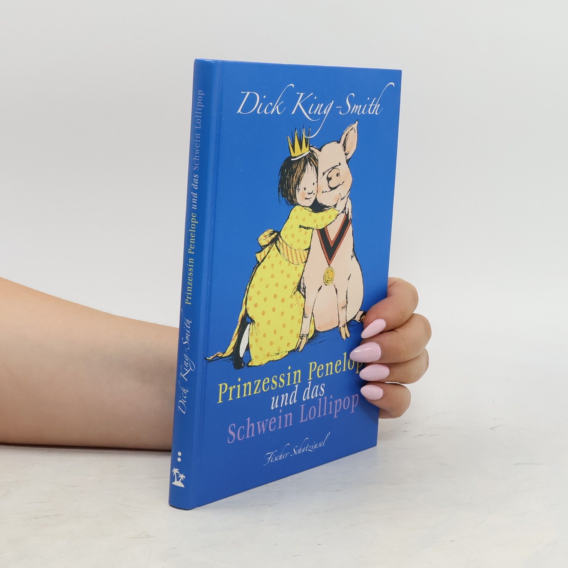 Dick King-Smith Prinzessin Penelope und das Schwein Lollipop