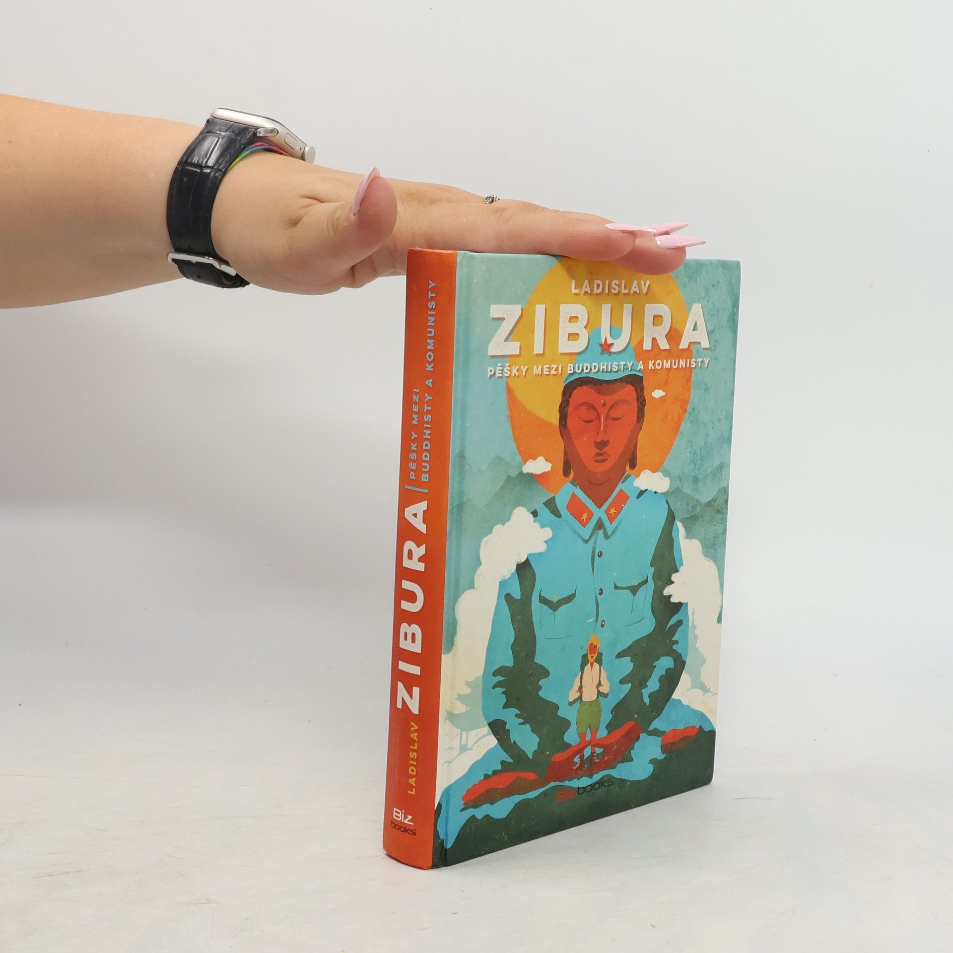 Ladislav Zibura Pěšky mezi buddhisty a komunisty