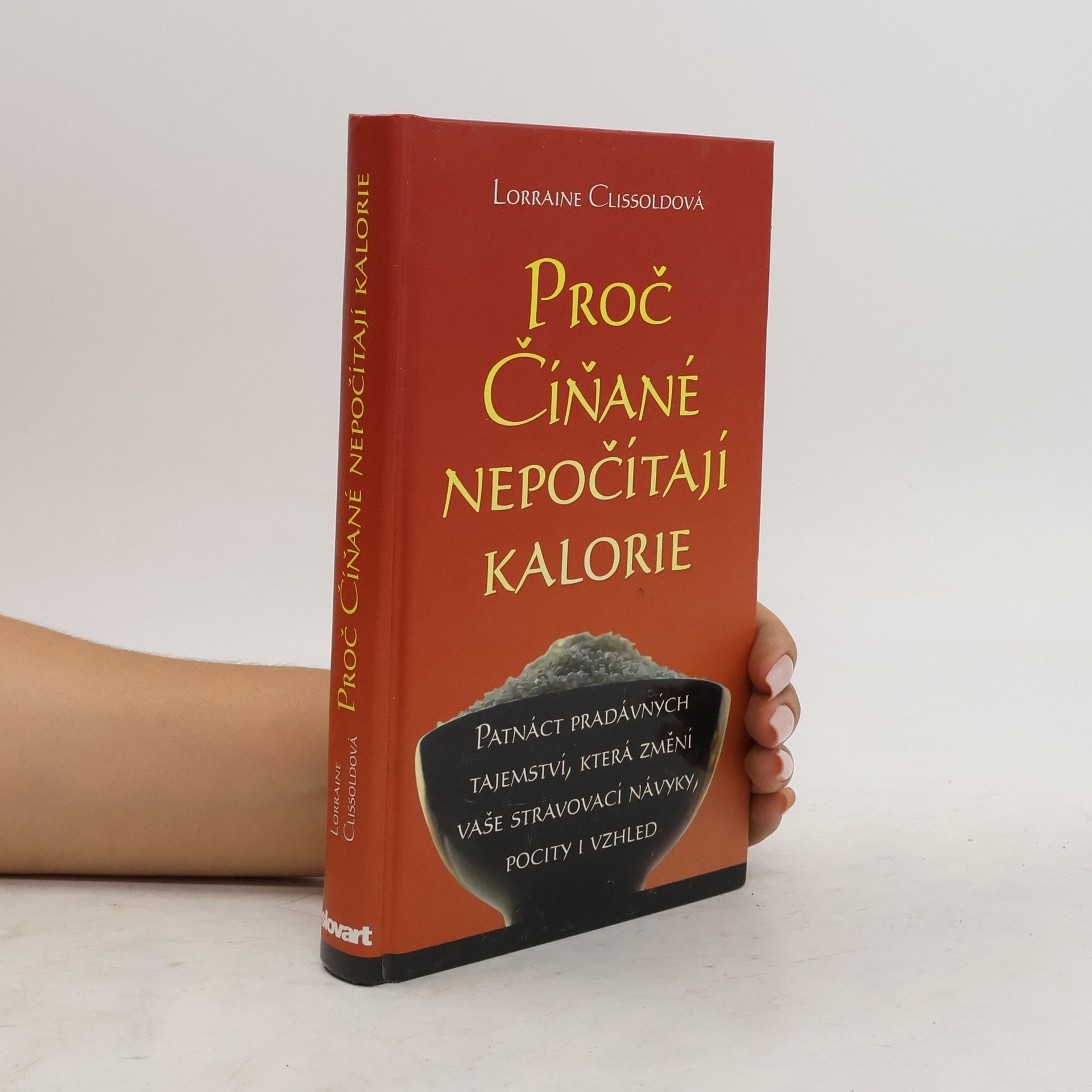 Lorraine Clissold Proč Číňané nepočítají kalorie