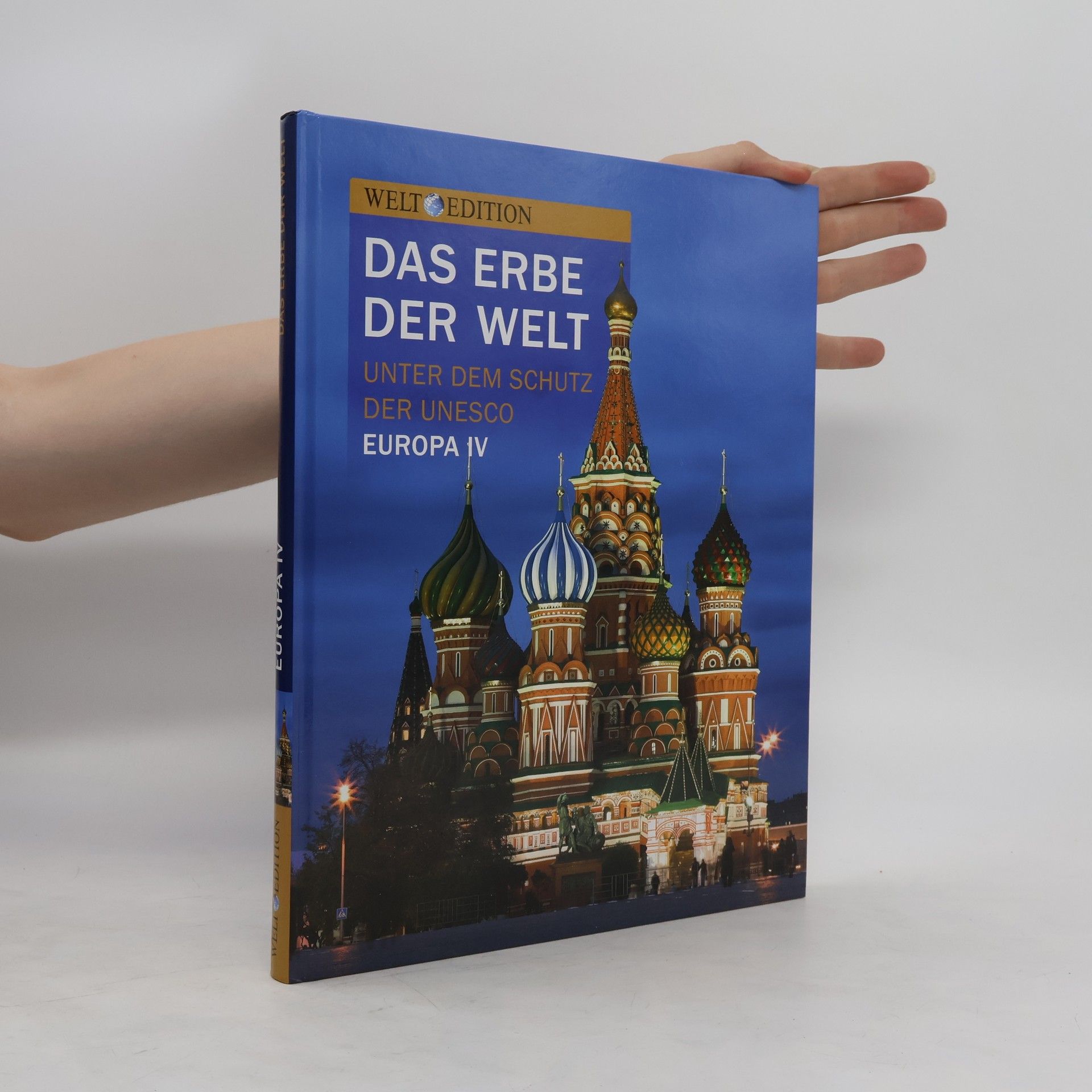 Autorenkollektiv Das Erbe der Welt. Unter dem Schutz der Unesco. Europa IV