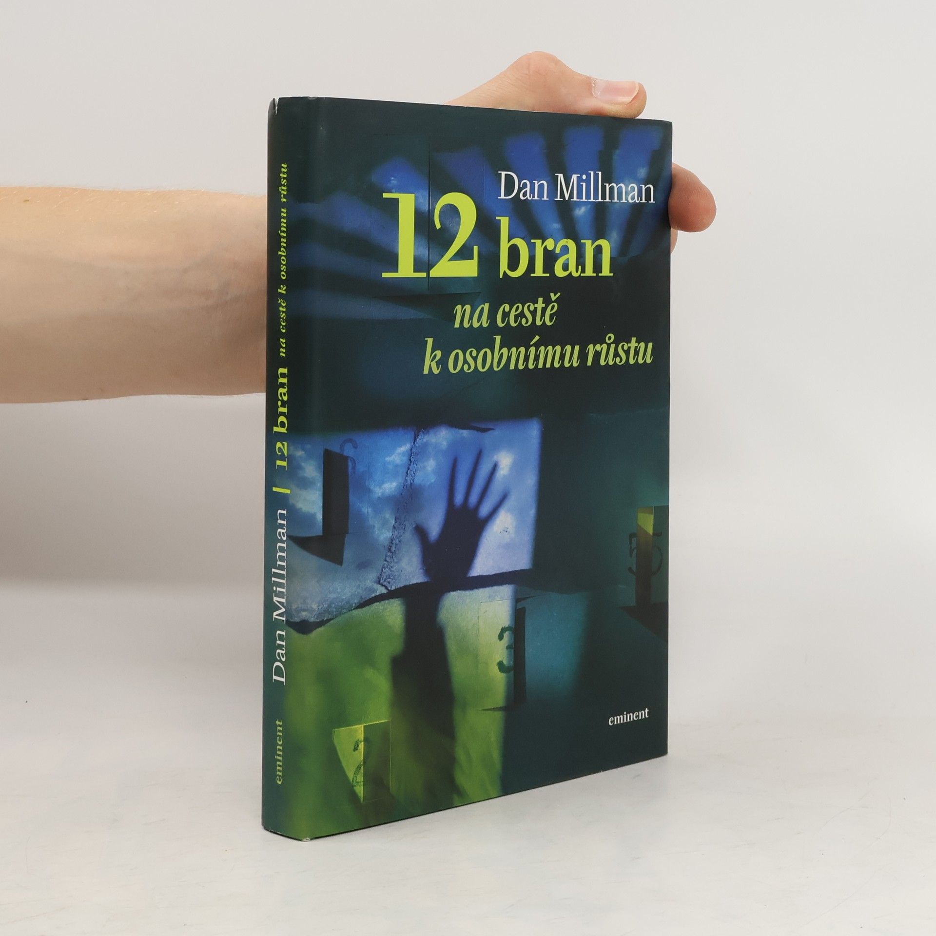 Dan Millman 12 bran na cestě k osobnímu růstu