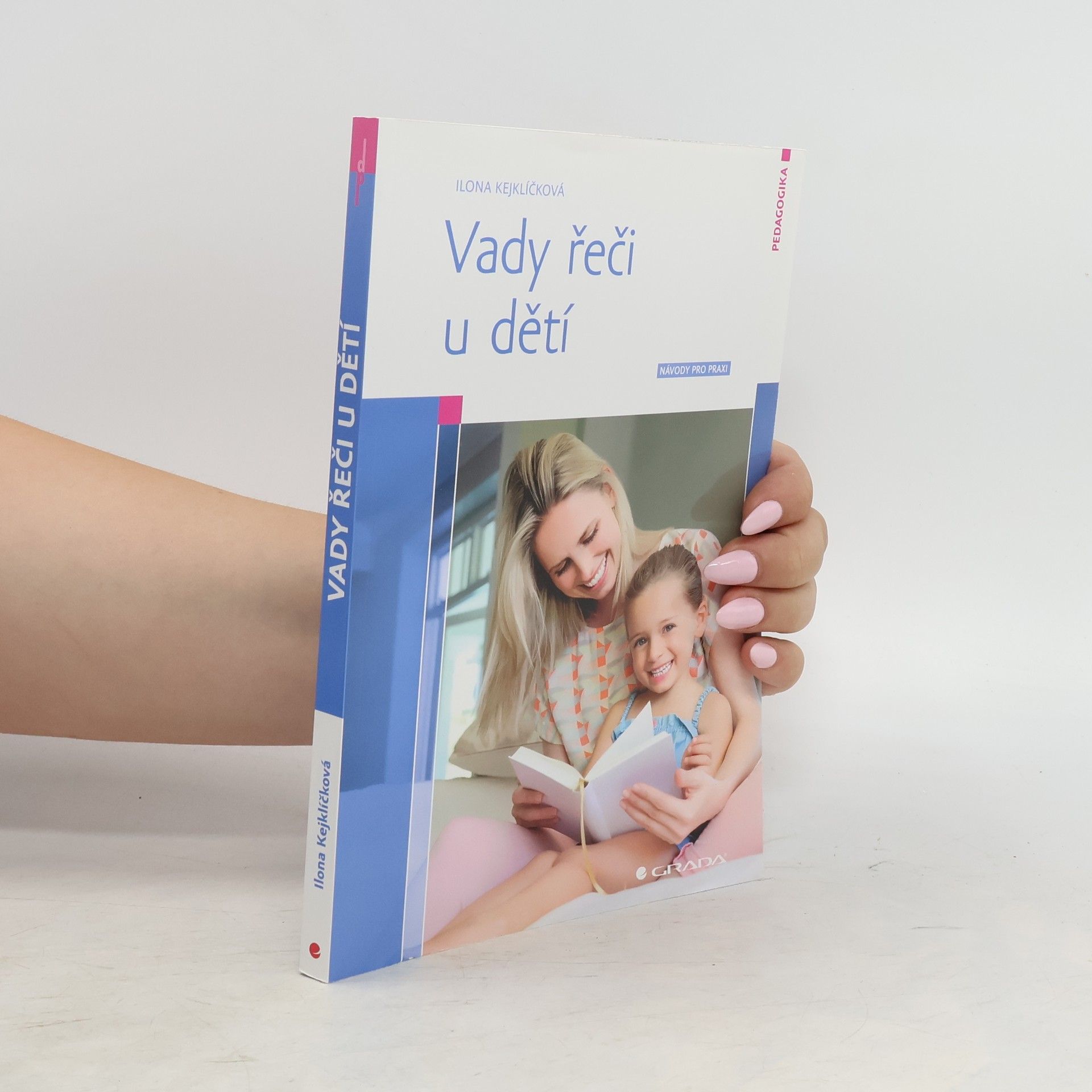 Ilona Kejklíčková Vady řeči u dětí