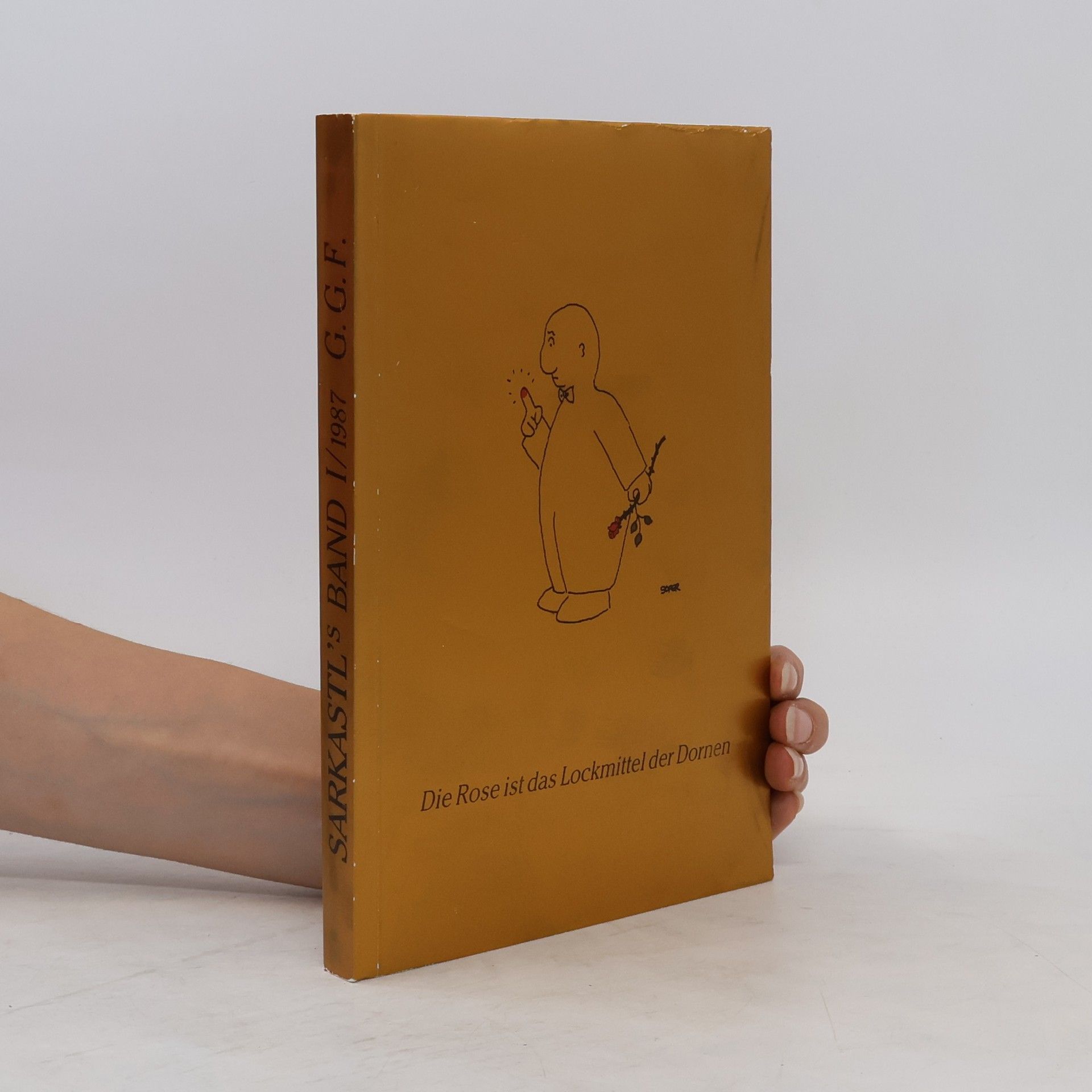 AA.VV. Die Rose Ist Das Lockmittel Der Dornen.Sarkastl´s Band I/1987