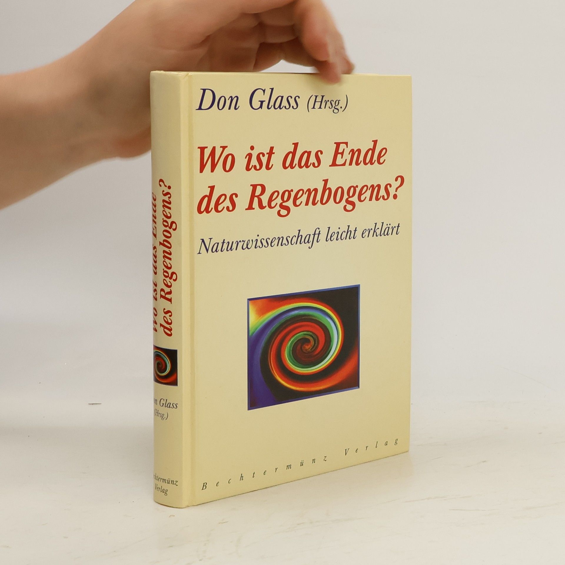 Don Glass Wo ist das Ende des Regenbogens?