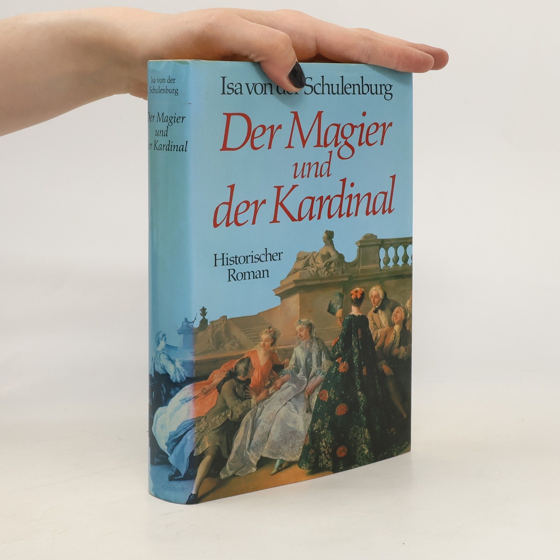 Isa von der Schulenburg Der Magier und der Kardinal
