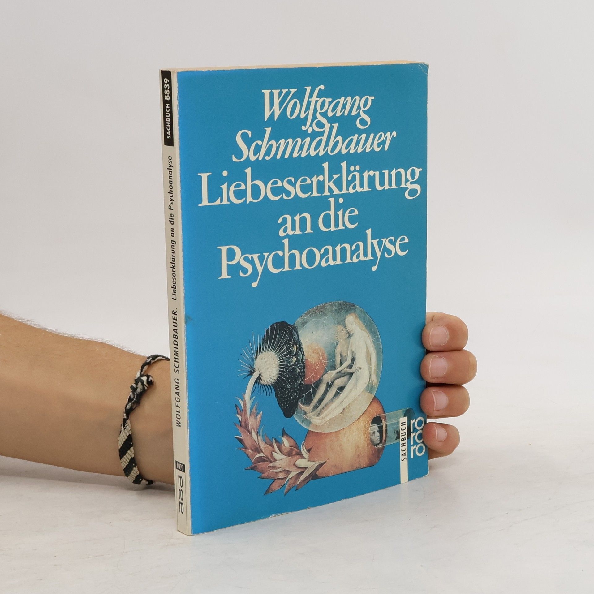 Wolfgang Schmidbauer Liebeserklärung an die Psychoanalyse