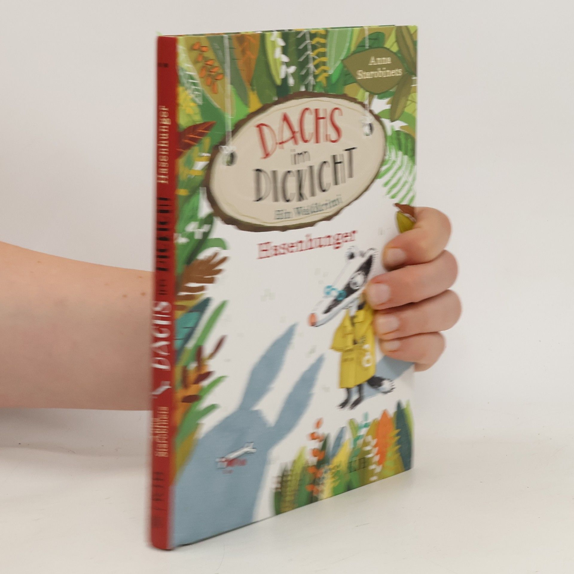 Anna Starobinets Dachs im Dickicht - Der falsche Hase