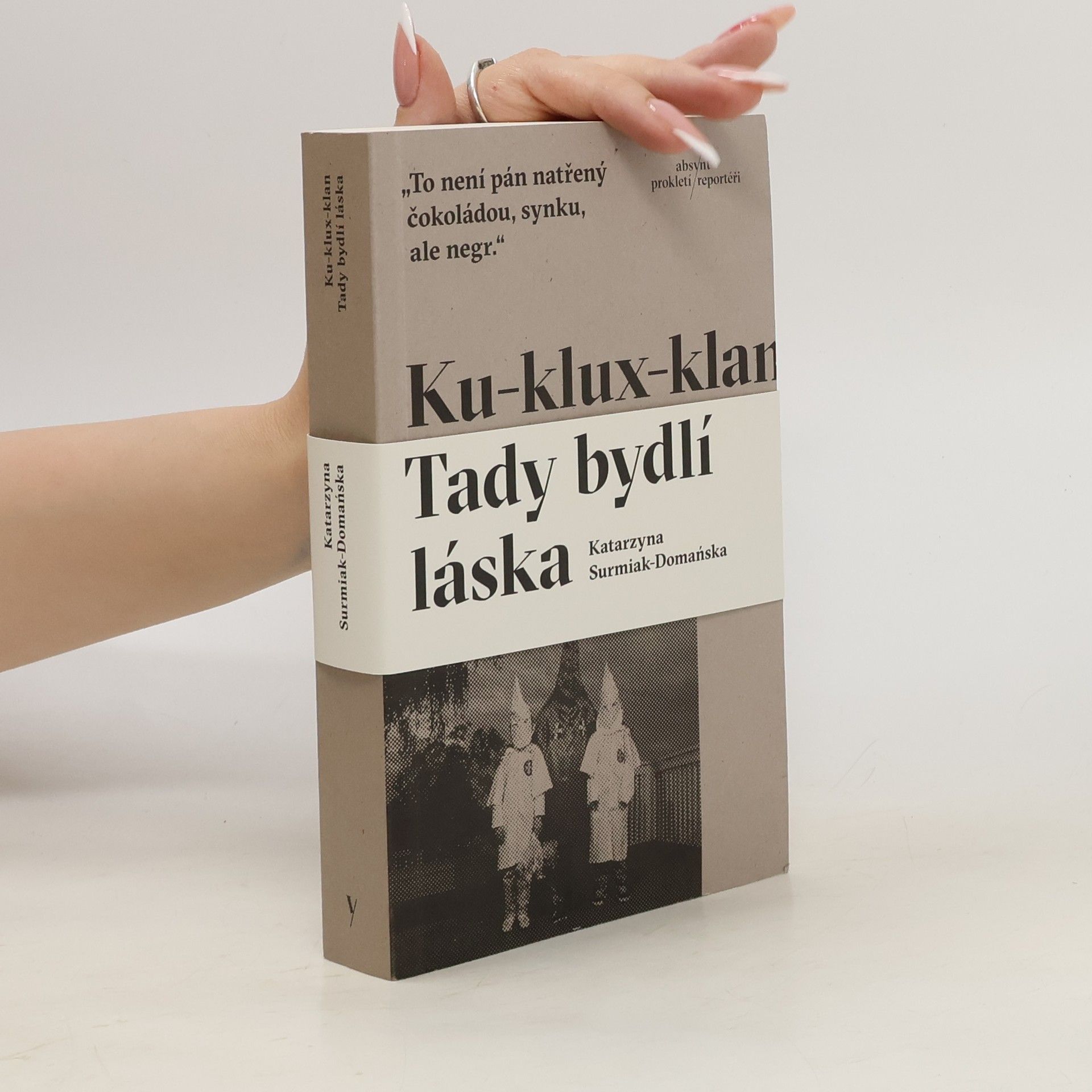Katarzyna Surmiak Domańska Ku-klux-klan : tady bydlí láska