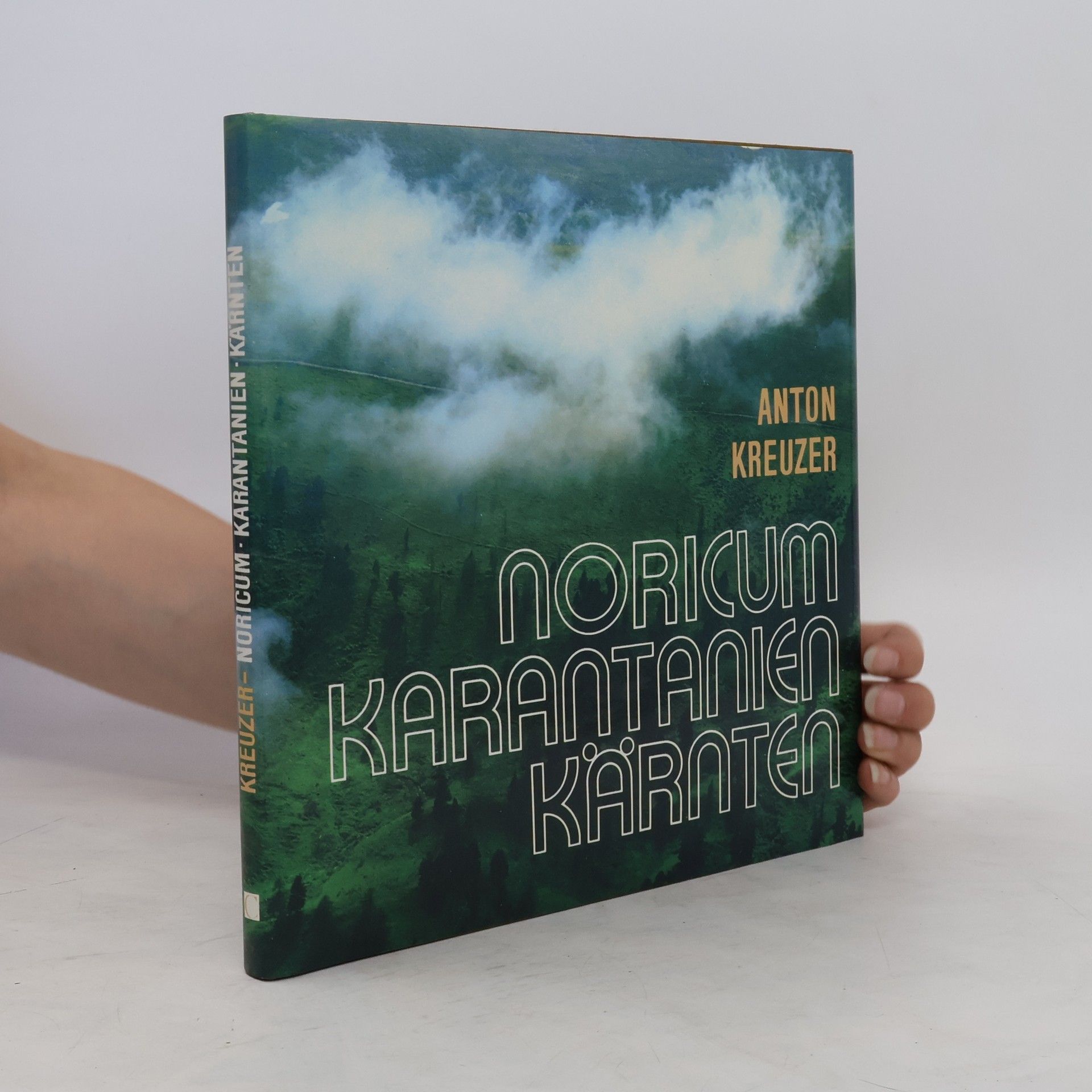 Anton Kreuzer Noricum, Karantanien, Kärnten