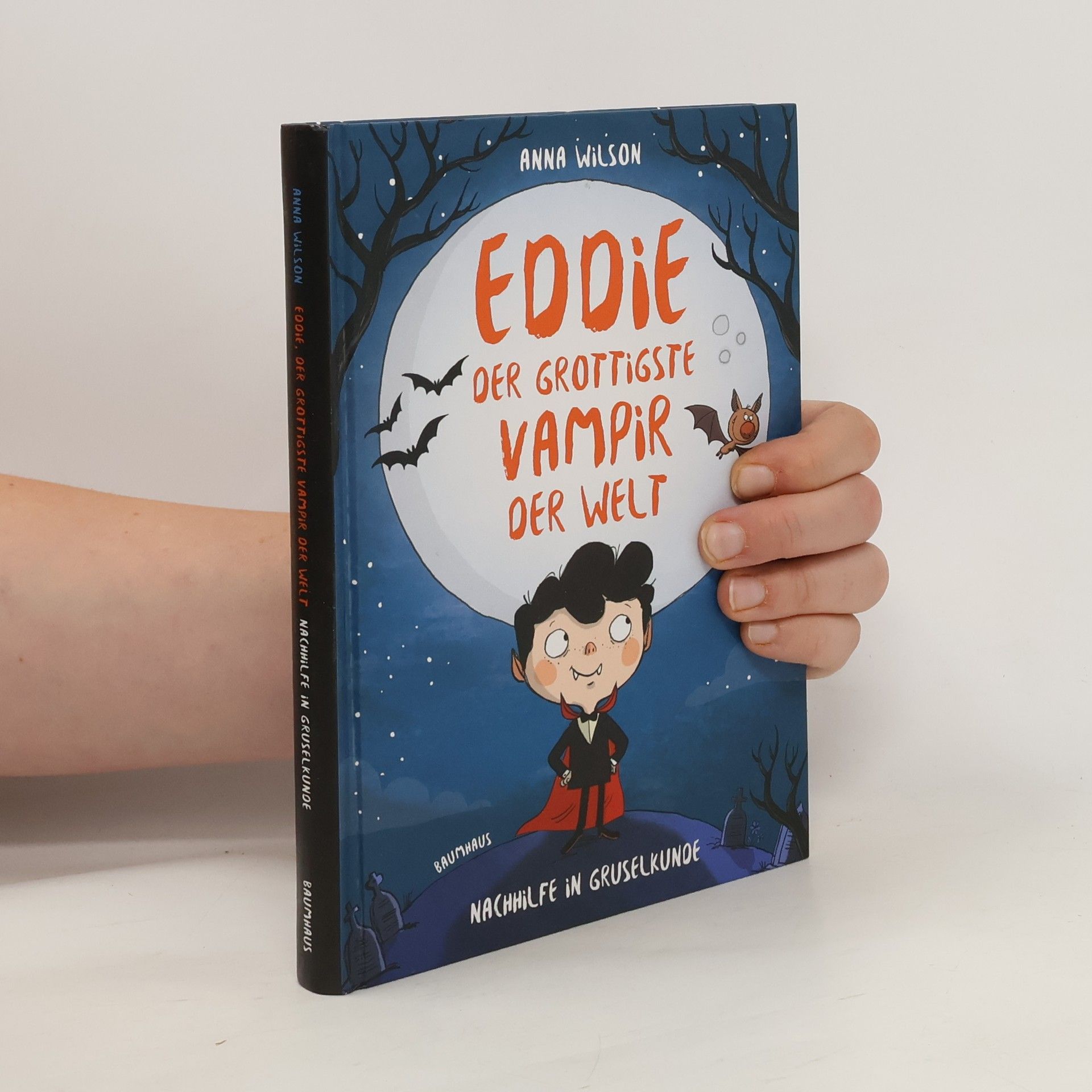 Anna Wilson Eddie, der grottigste Vampir der Welt - Nachhilfe in Gruselkunde