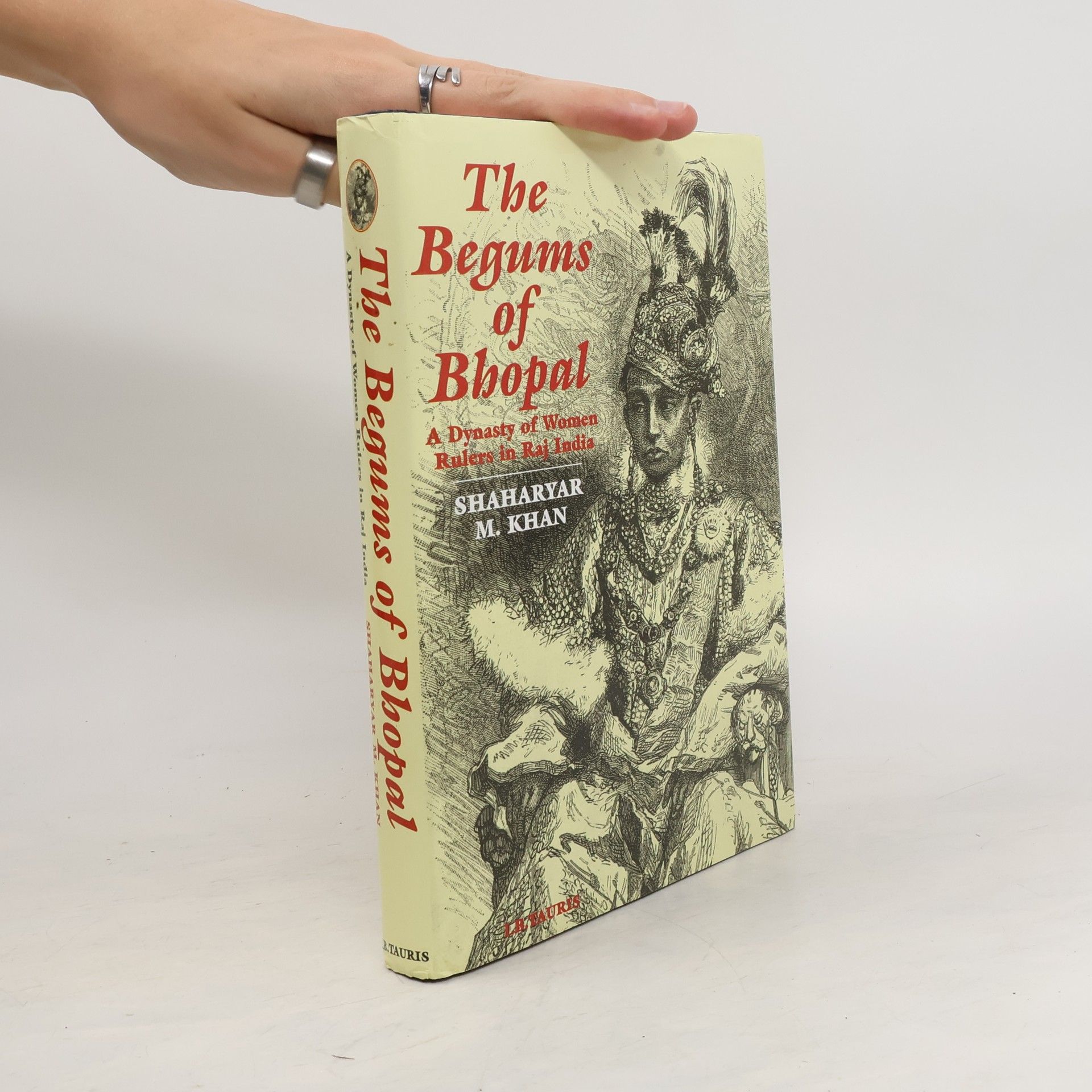 Shaharyar M. Khan The begums of Bhopal
