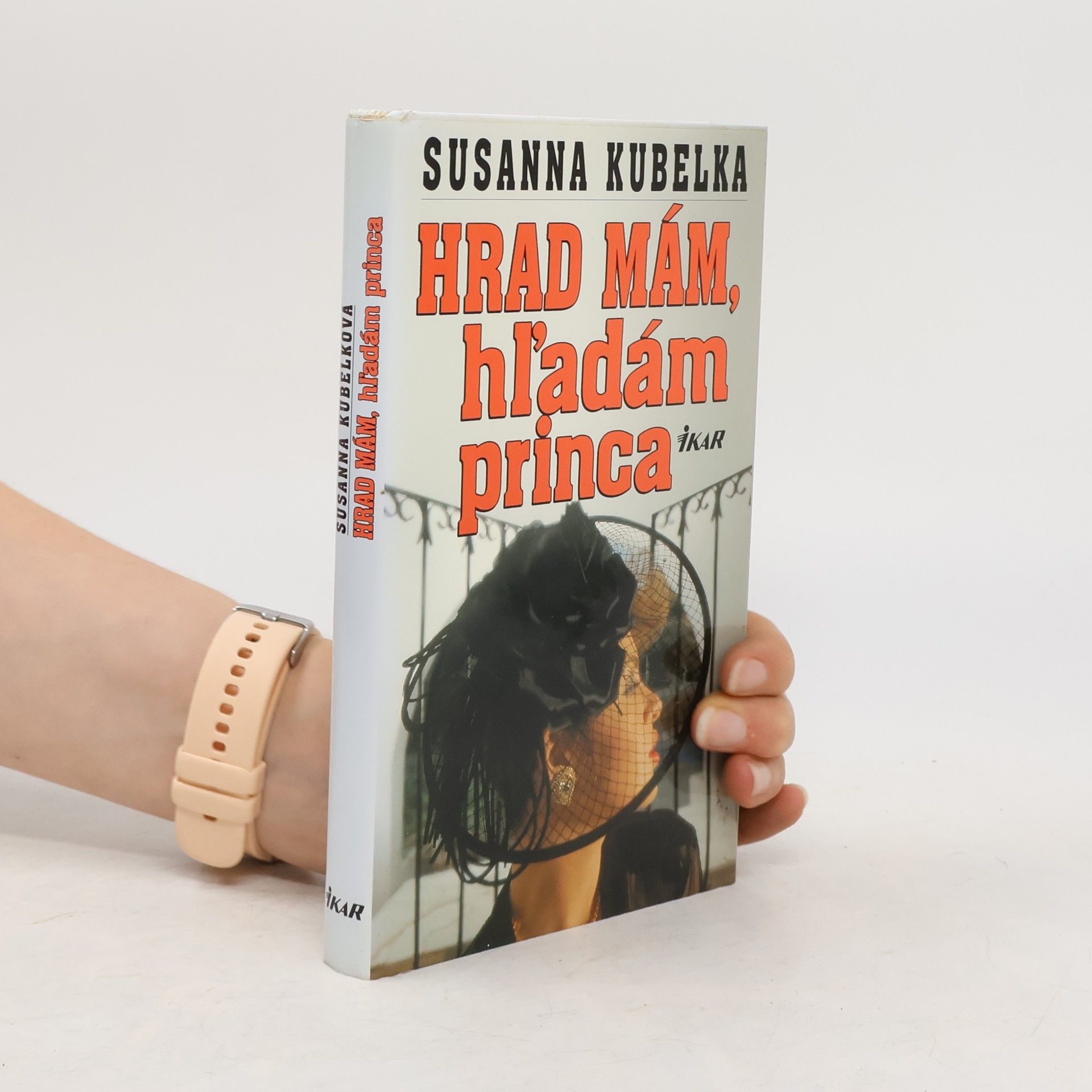 Susanna Kubelka Hrad mám, hľadám princa