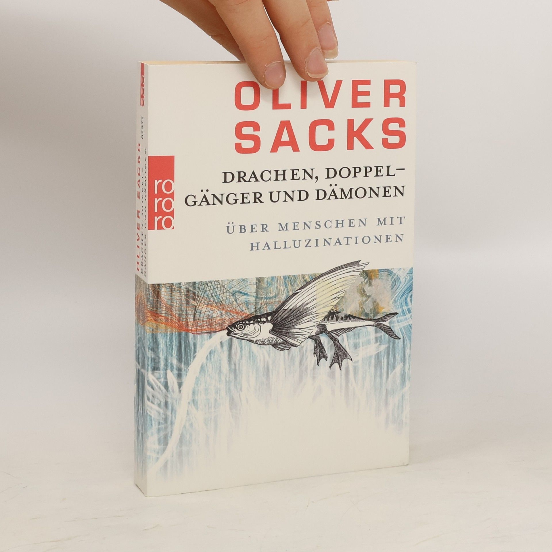 Oliver Sacks Drachen, Doppelgänger und Dämonen