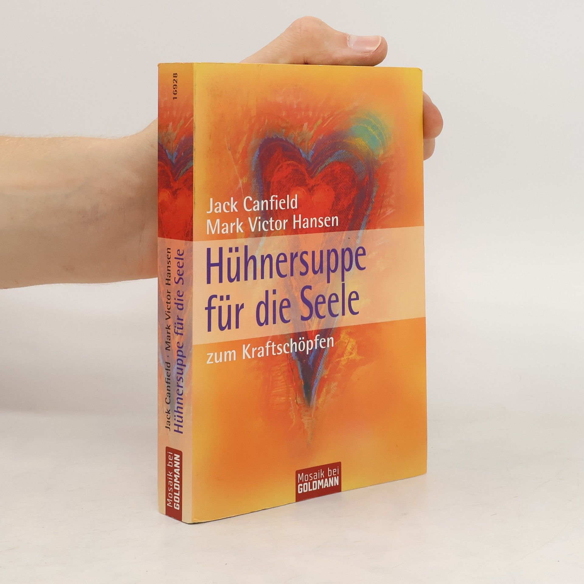 Jack Canfield Hühnersuppe für die Seele - zum Kraftschöpfen