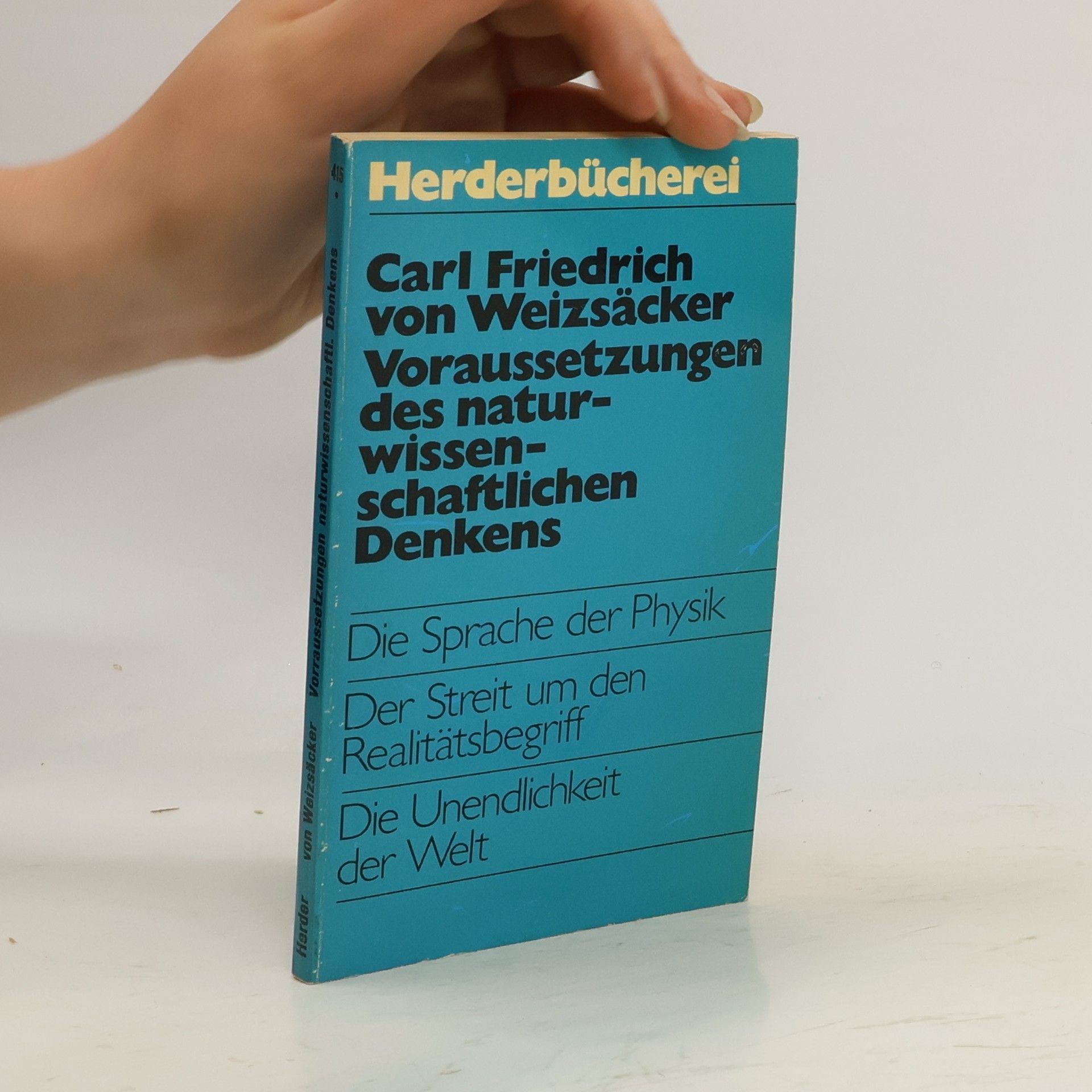 Carl Friedrich von Weizsäcker Voraussetzungen des naturwissenschaftlichen Denkens