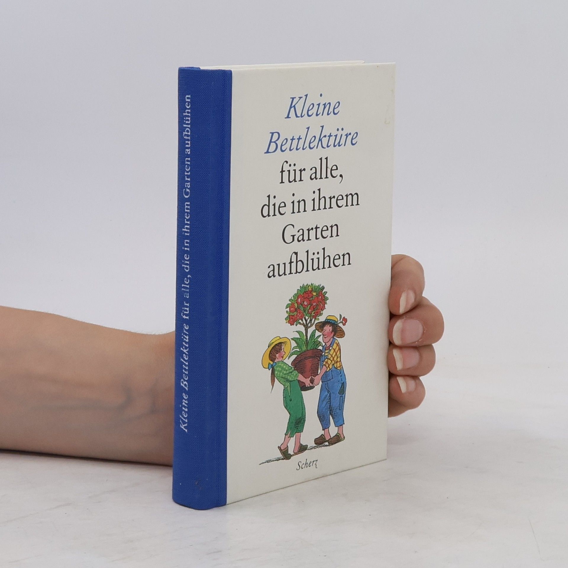 Various authors Kleine Bettlektüre für alle, die in ihrem Garten aufblühen