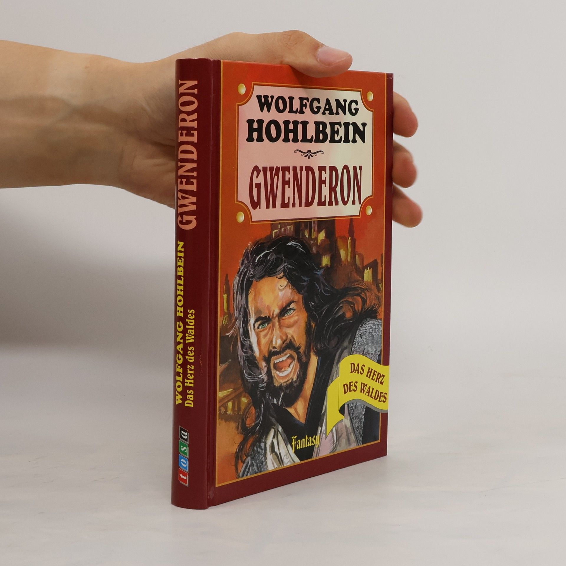 Wolfgang Hohlbein Gwenderon. Das Herz des Waldes
