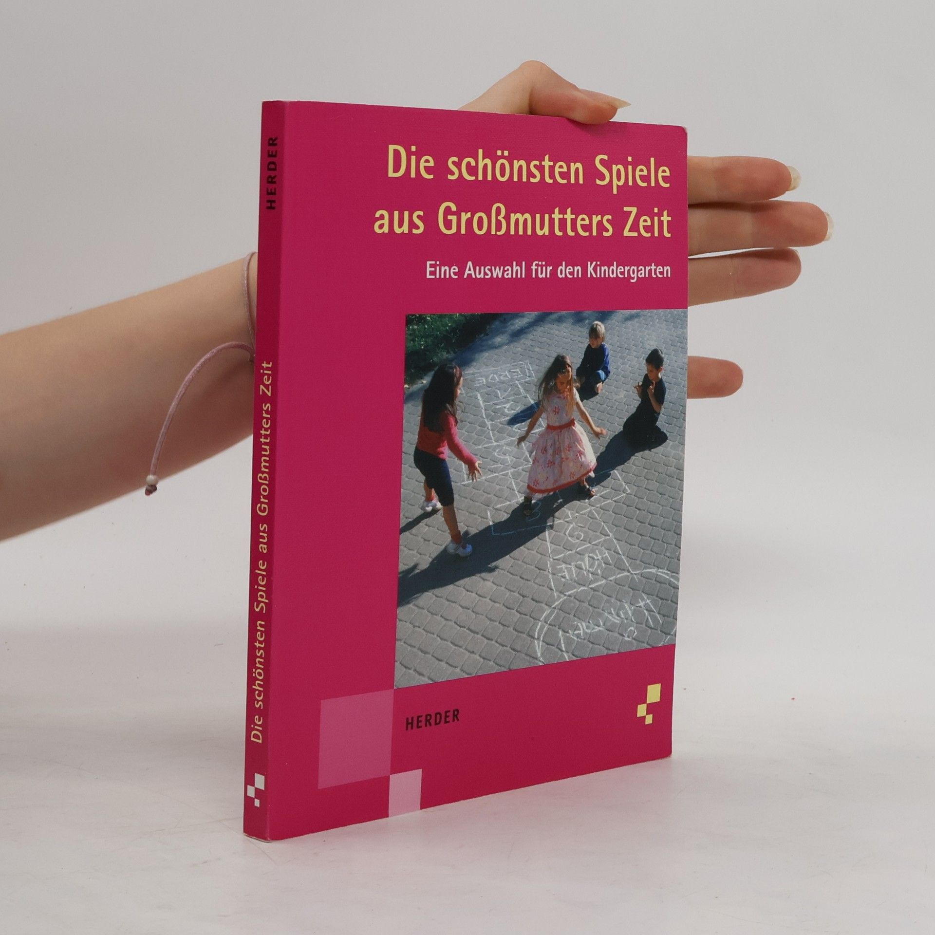 Franka Jahn Die schönsten Spiele aus Großmutters Zeit