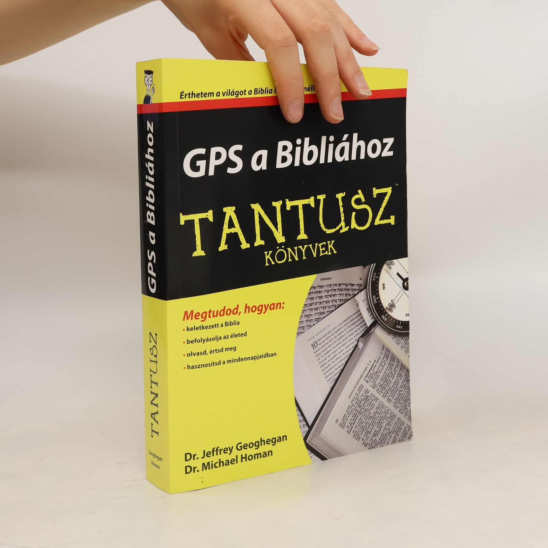 Jeffrey Geoghegan  GPS a Bibliához Érthetem a világot a Biblia ismerete nélkül?