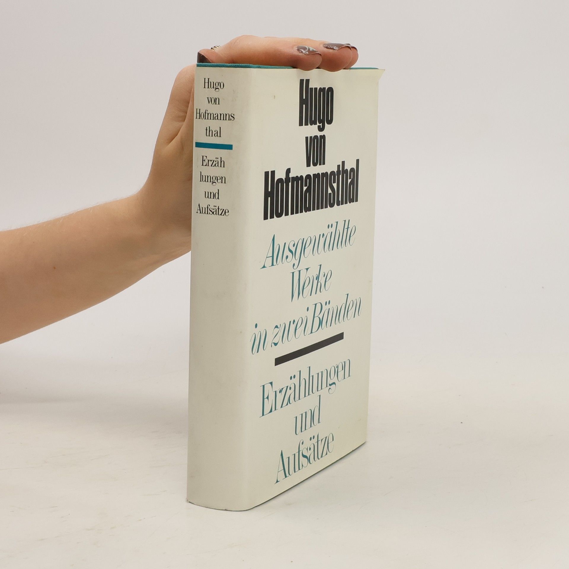 Hugo von Hofmannsthal Ausgewählte Werke in zwei Bänden II. Erzählungen und Aufsätze