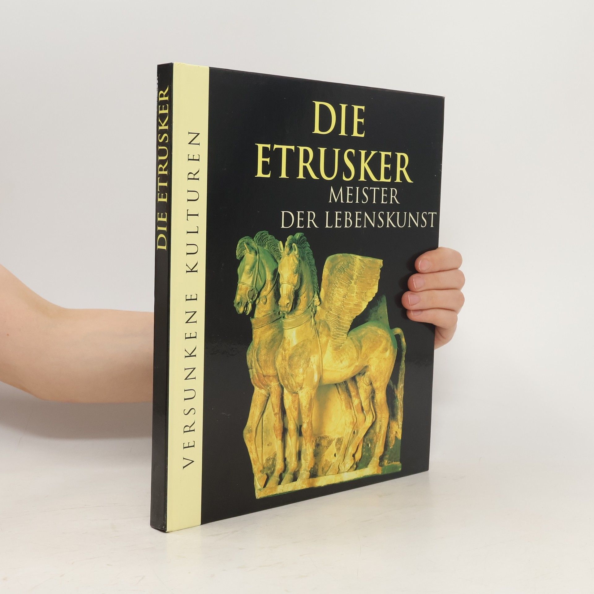 Marianne Tölle Die Etrusker: Meister der Lebenskunst