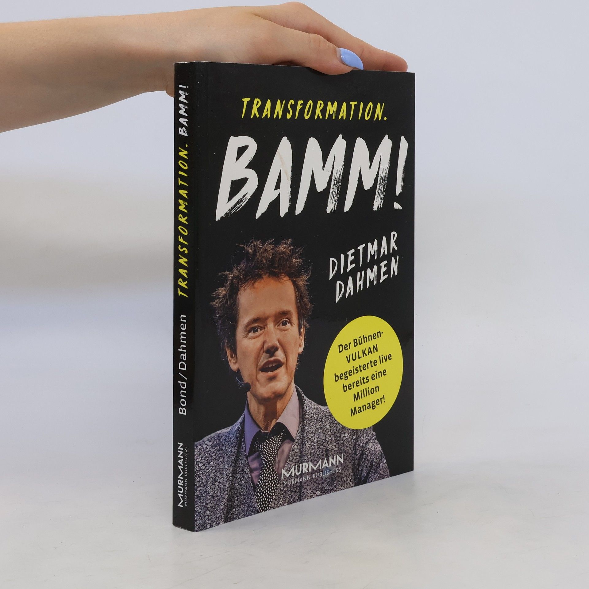 Dietmar Dahmen Transformation. Bamm!