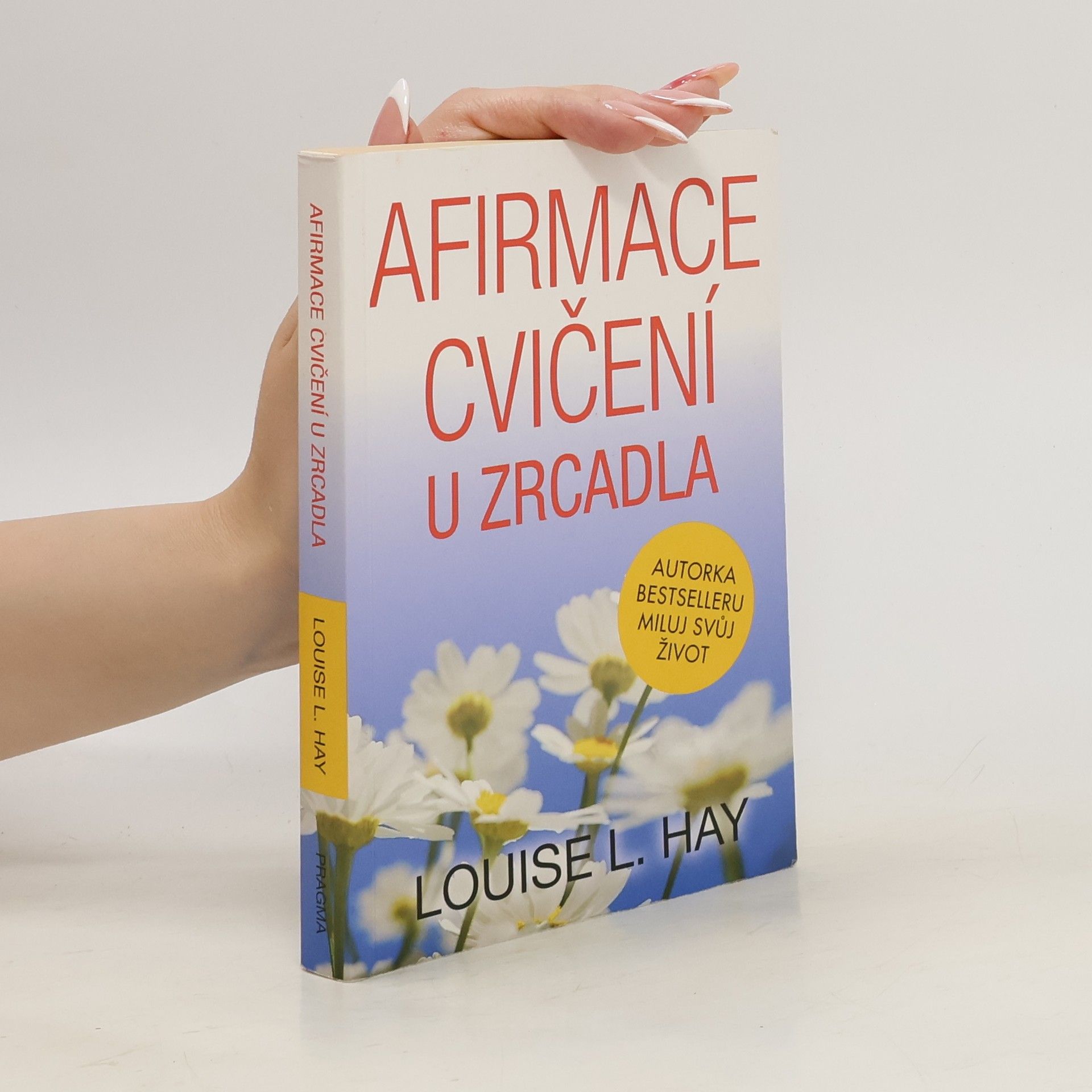 Lousie L. Hay Afirmace a cvičení u zrcadla