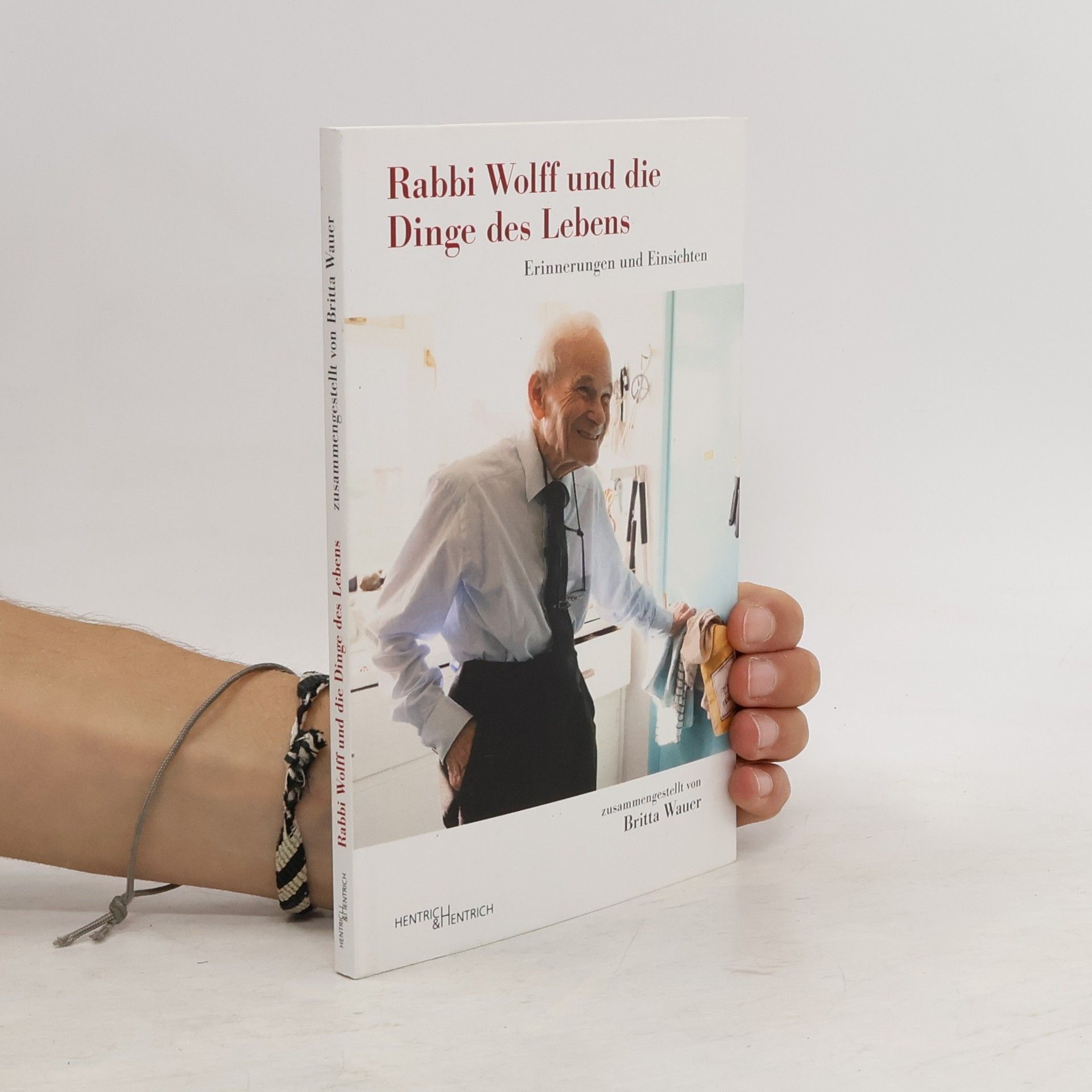 William Wolff Rabbi Wolff und die Dinge des Lebens