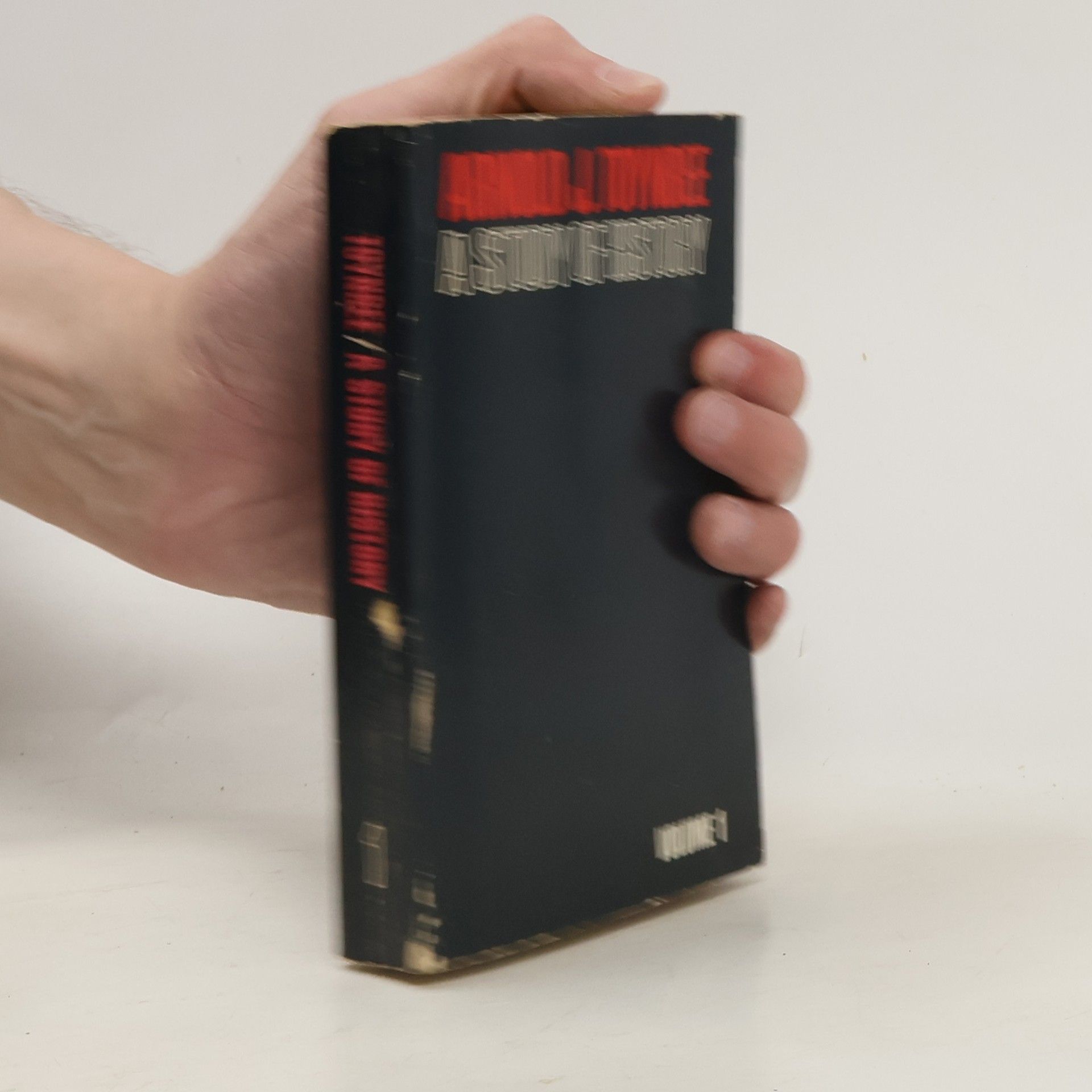 Arnold J. Toynbee A Study of History. Volume 1