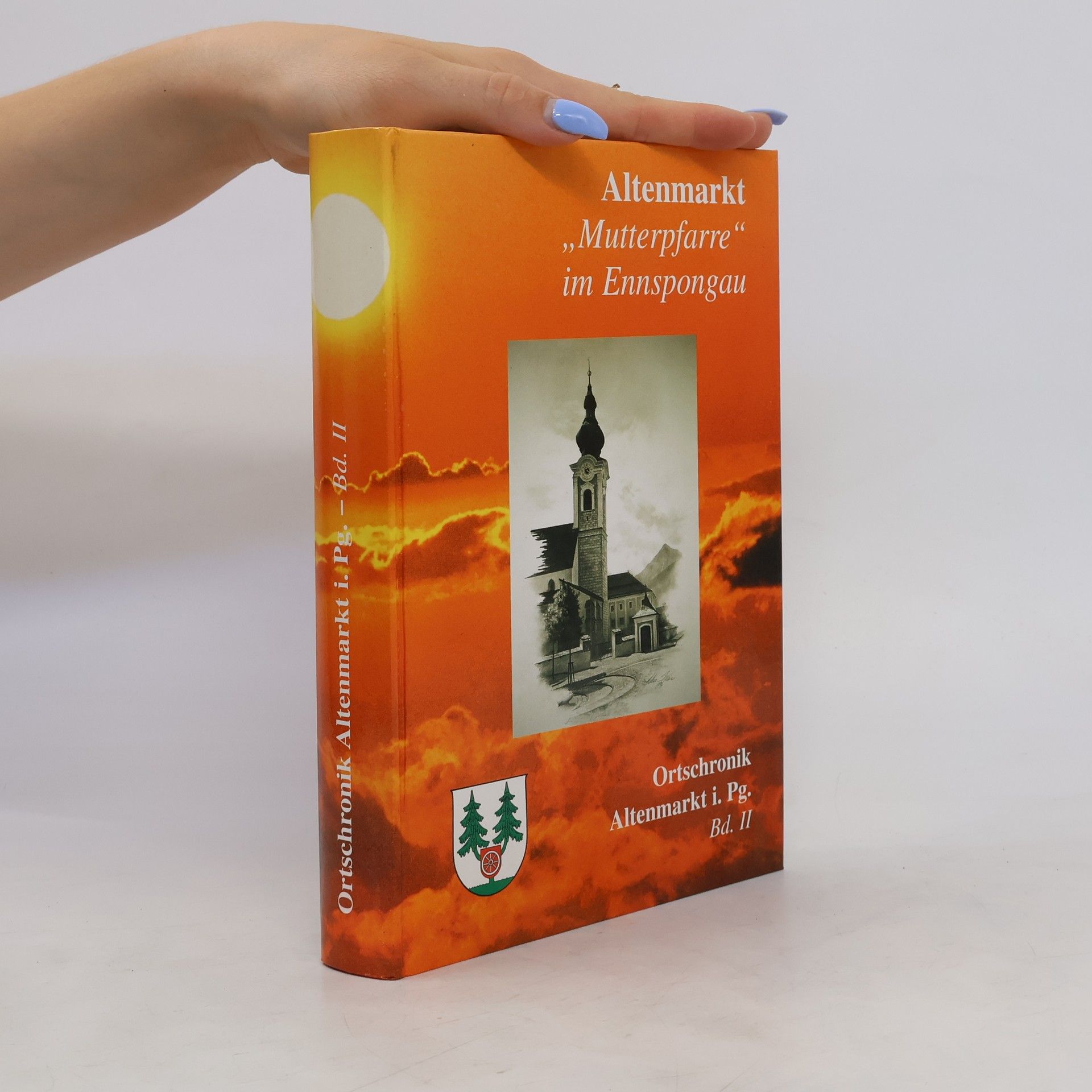 Autorenkollektiv Altenmarkt. "Mutterpfarre" im Ennspongau, Band II