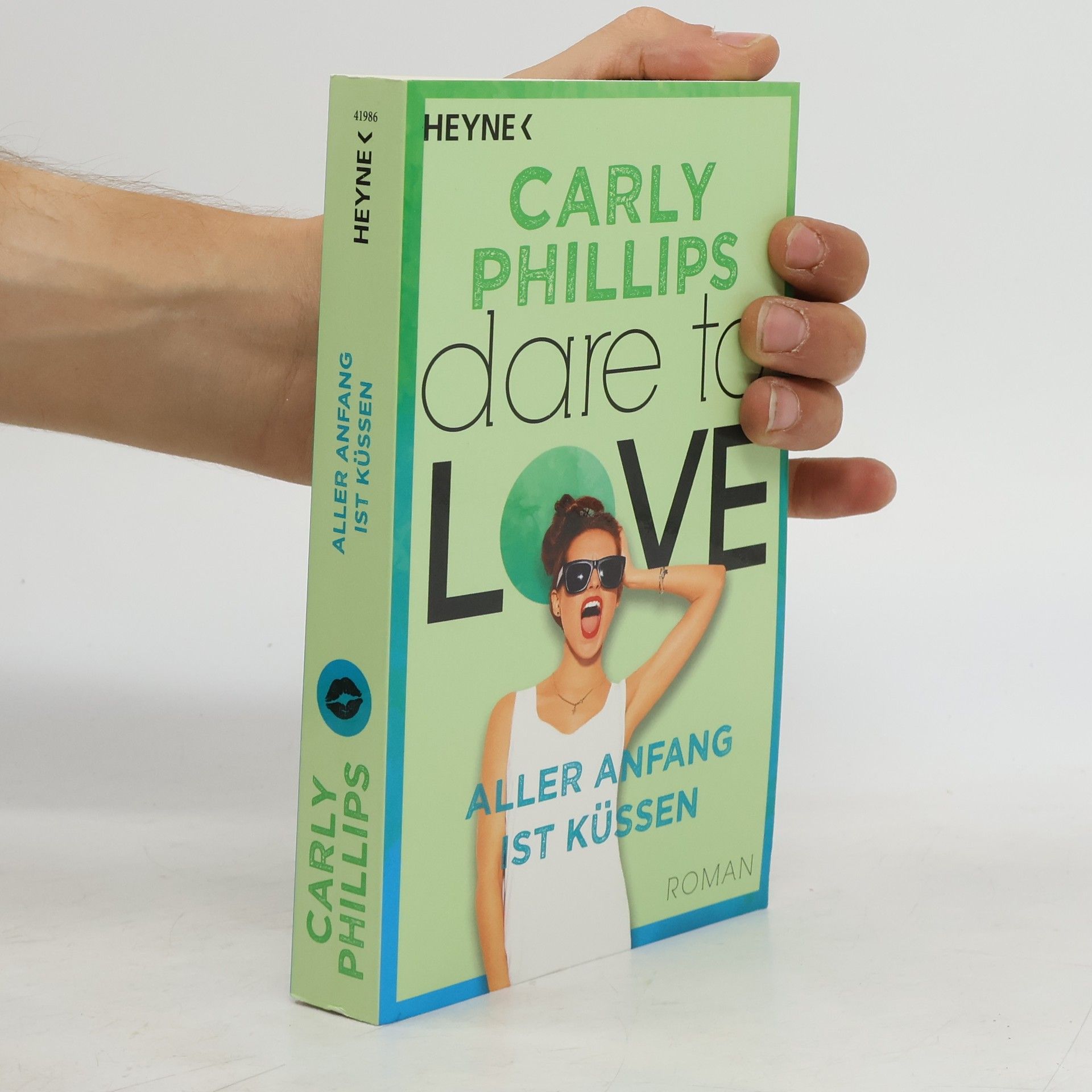 Carly Phillips Aller Anfang ist küssen