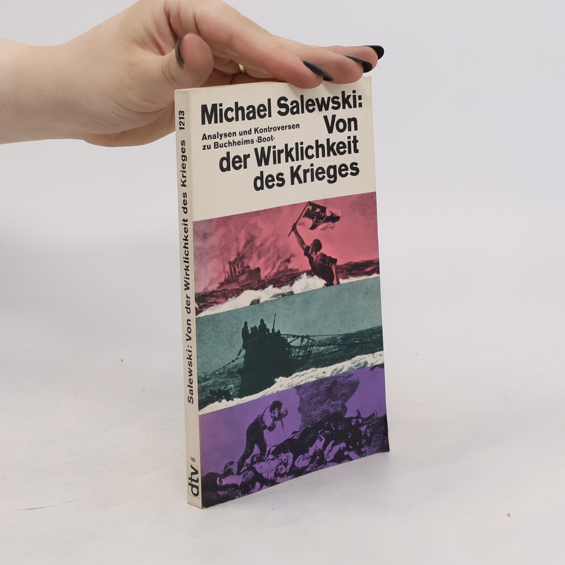 Michael Salewski Von der Wirklichkeit des Krieges