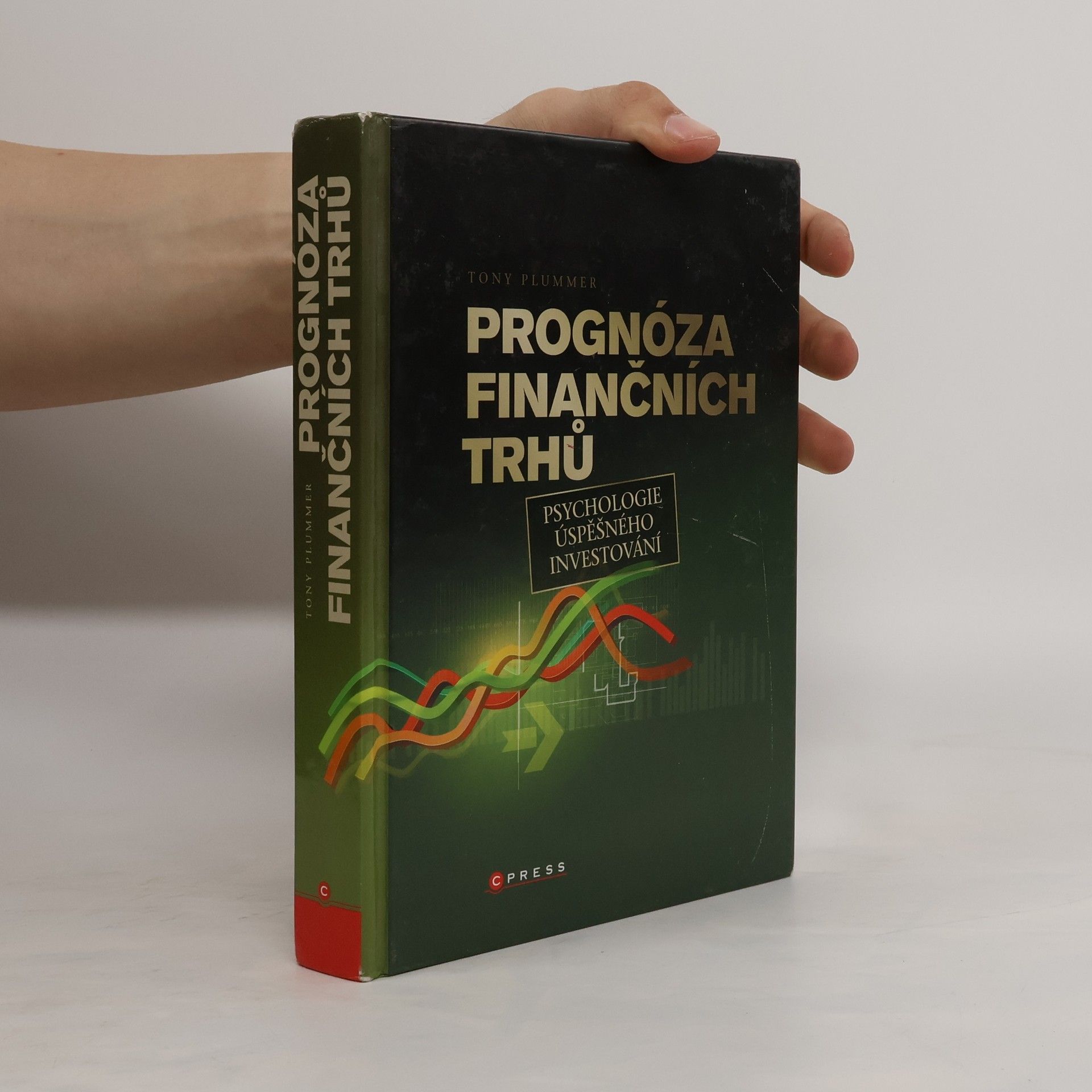 Tony Plummer Prognóza finančních trhů : psychologie úspěšného investování