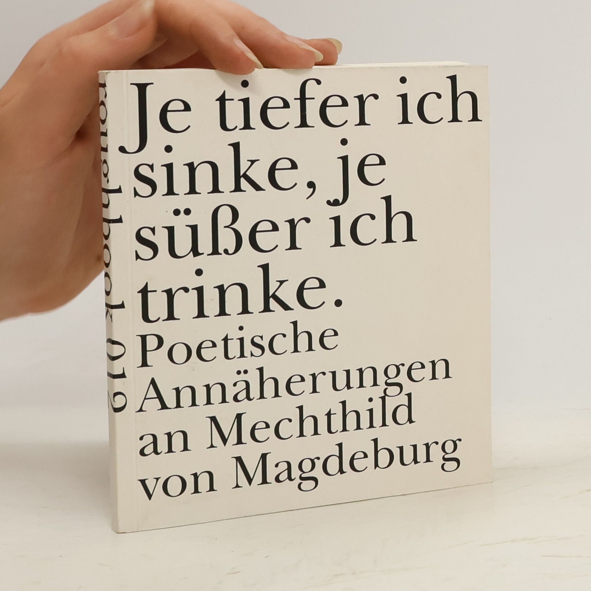 Mechthild Rausch Je tiefer ich sinke, je süsser ich trinke