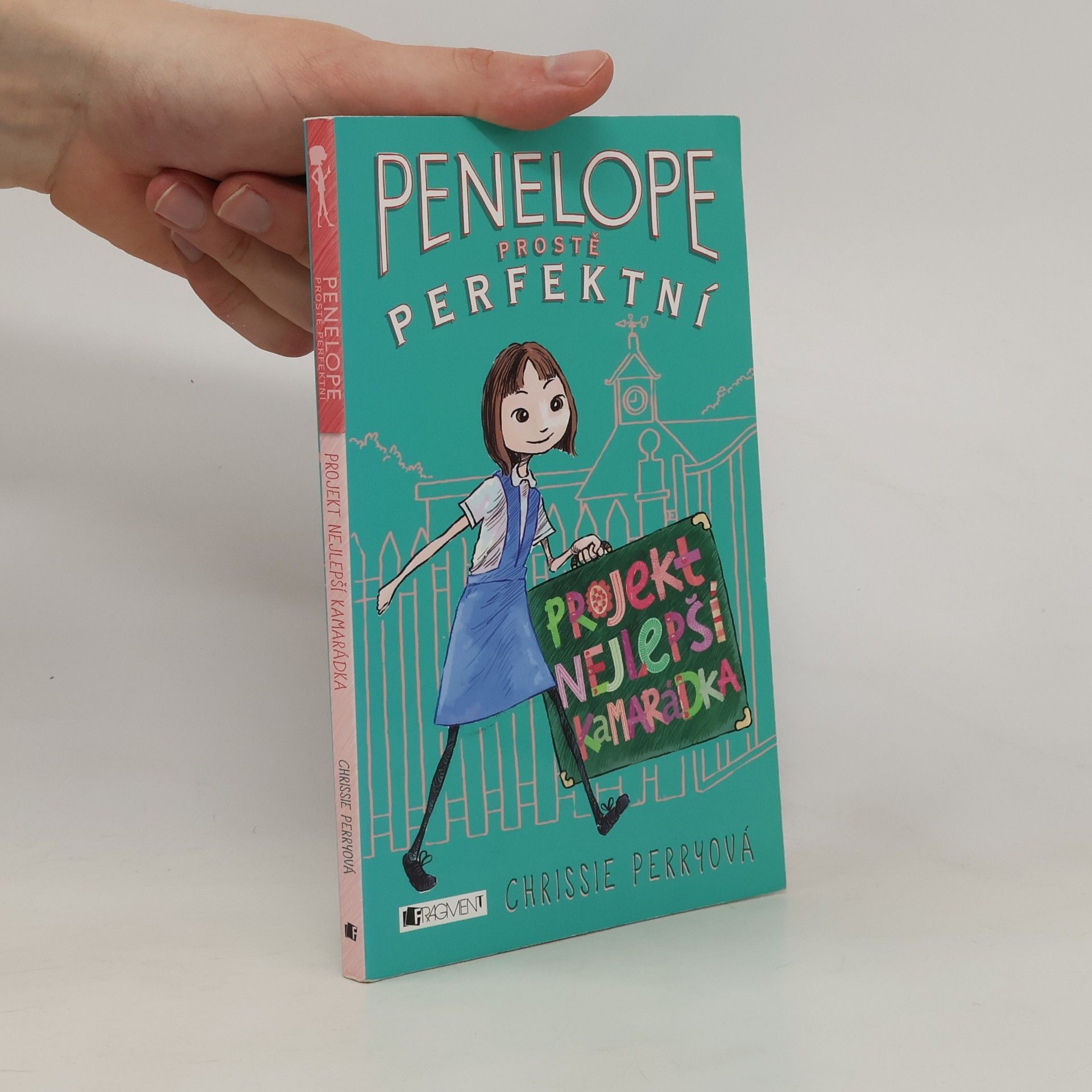 Chrissie Perry Penelope, prostě perfektní. Projekt Nejlepší kamarádka